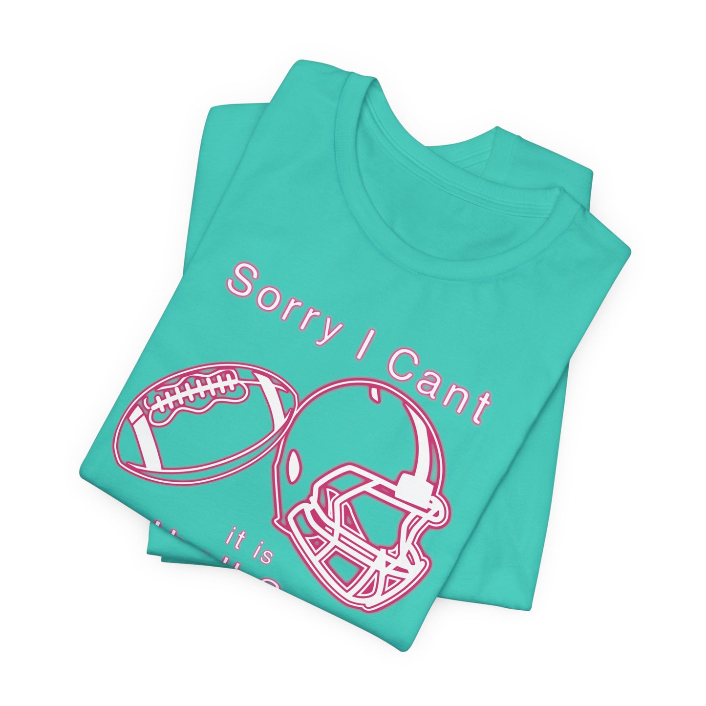 T-shirt - Football - Sorry I Cant (01a)