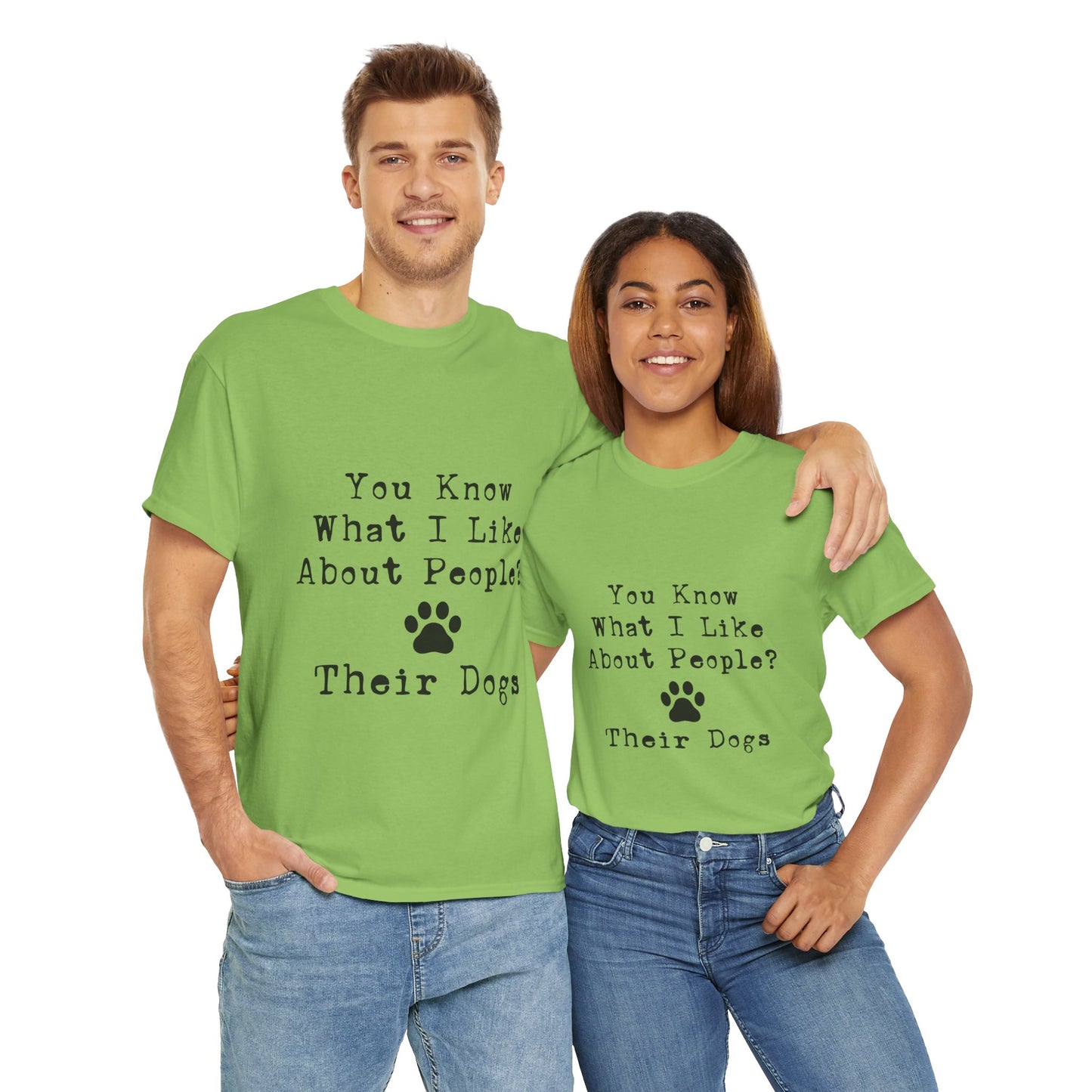 T-Shirt - Dog - Know what I like about people? Their dogs 01