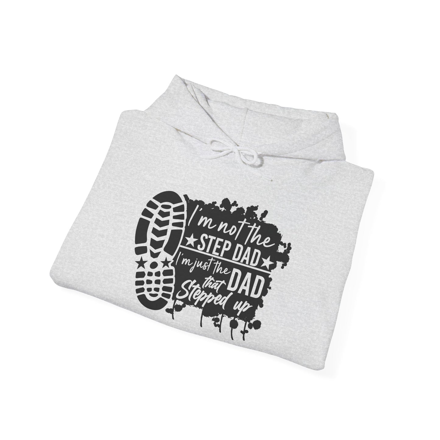 Hoodie - Dad - Just the dad that stepped up (1) - Black Writing