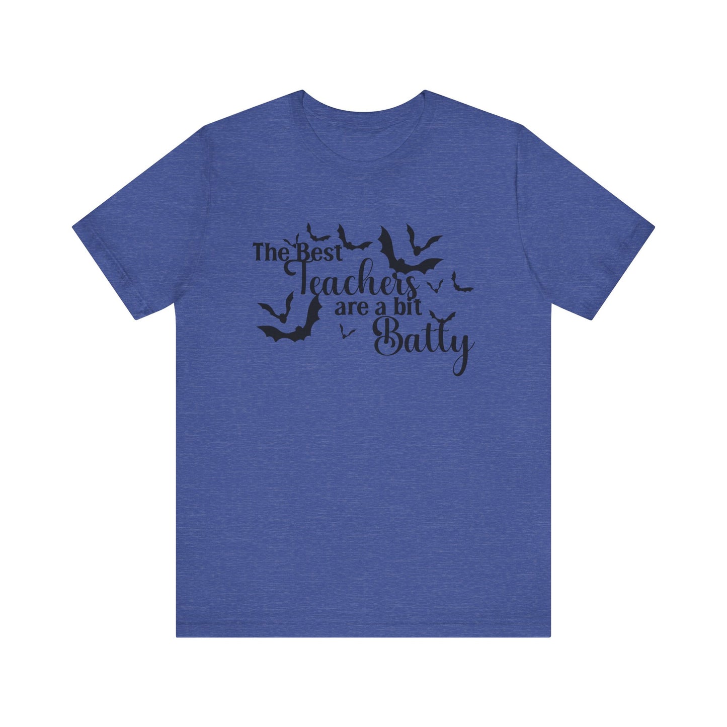T-Shirt - Teacher / Halloween - The Best Teachers are a Little Batty (01a)
