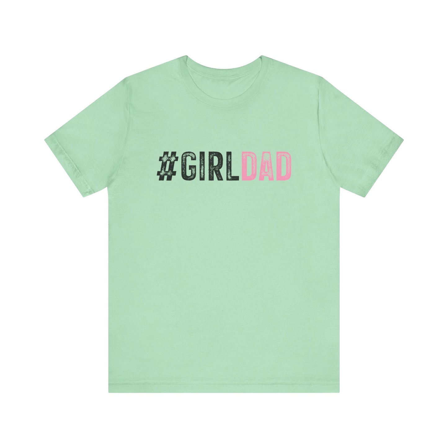 T-Shirt - Dad - #girldad (1)