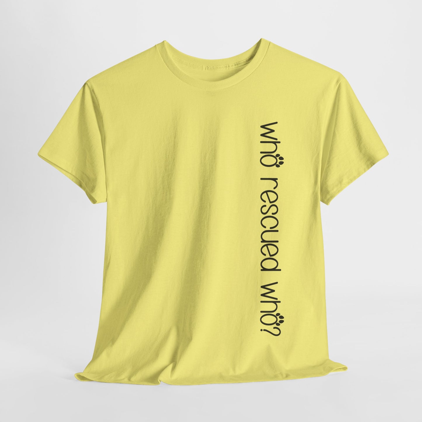 T-Shirt - Animal Lover - 'Who Rescued Who?'