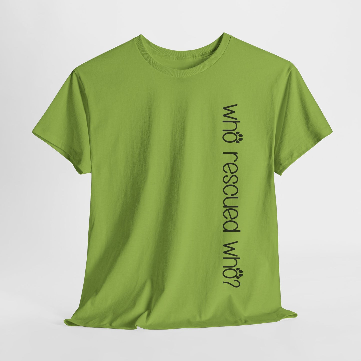 T-Shirt - Animal Lover - 'Who Rescued Who?'