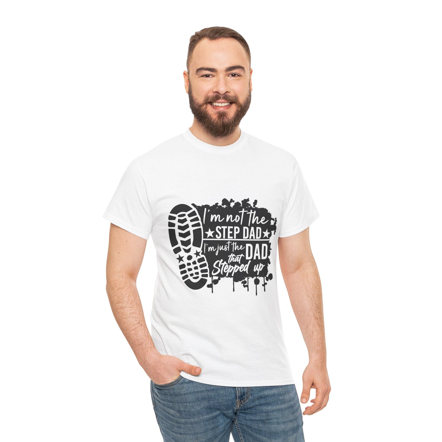 T-Shirt - Dad - Just the dad that stepped up (1) - Black Writing
