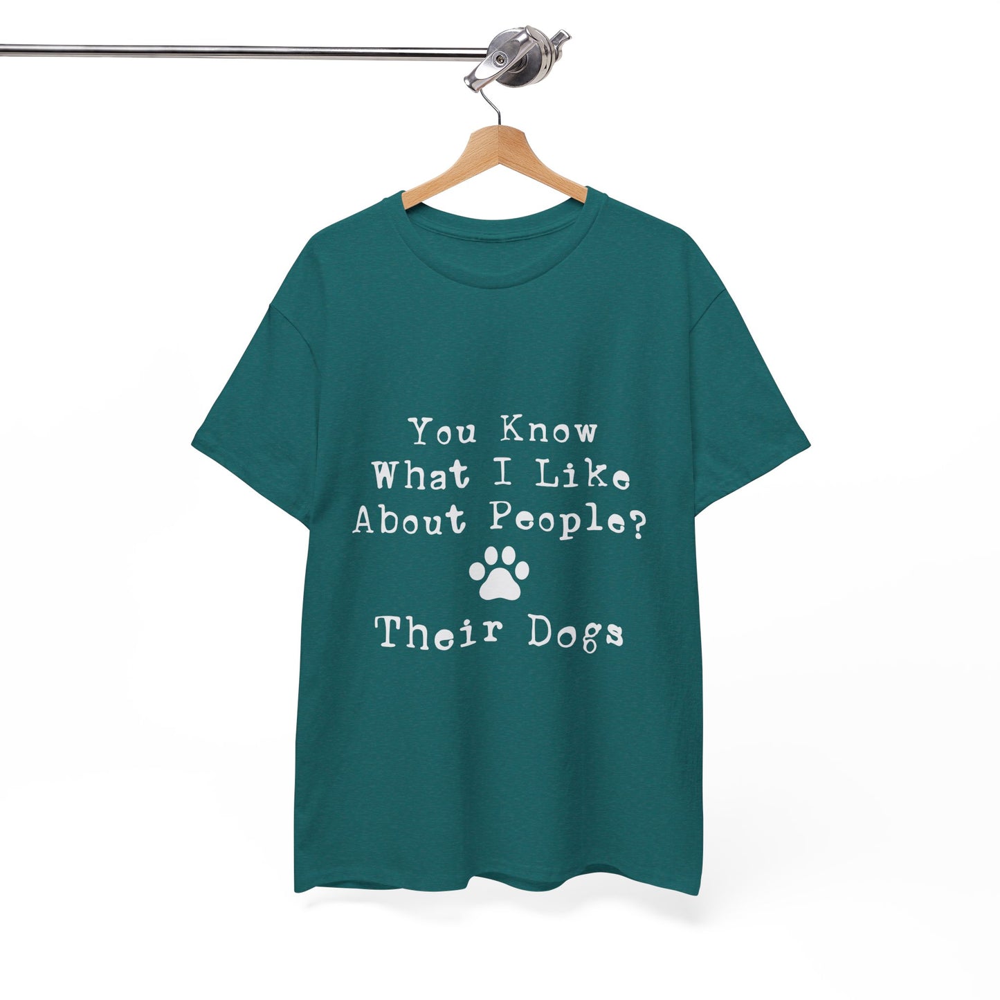 T-Shirt - Dog - Know what I like about people? Their dogs 01
