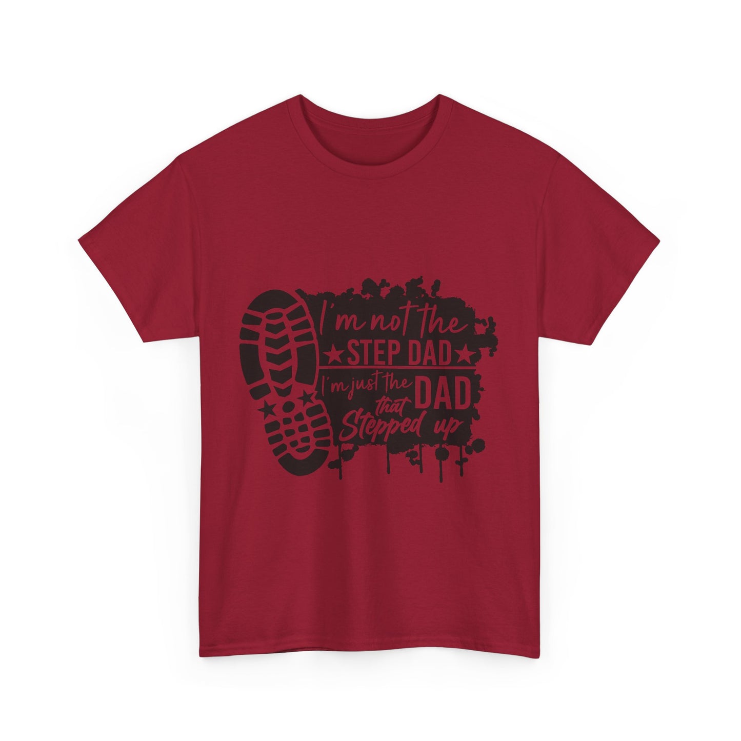 T-Shirt - Dad - Just the dad that stepped up (1) - Black Writing