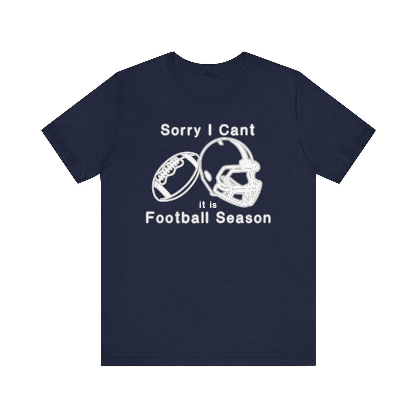 T-shirt - Football - Sorry I Cant (01j)