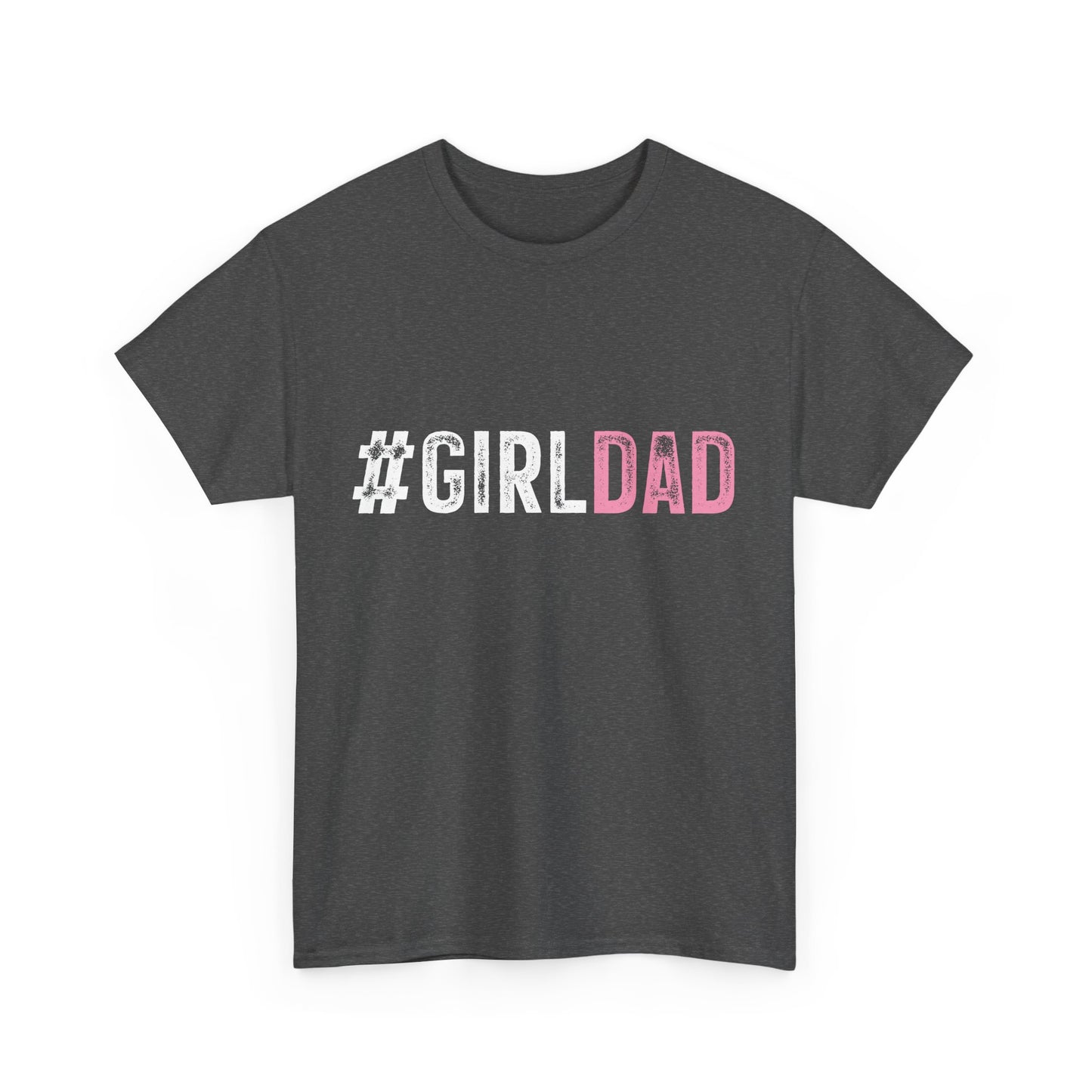 T-Shirt - Dad - #girldad (1)