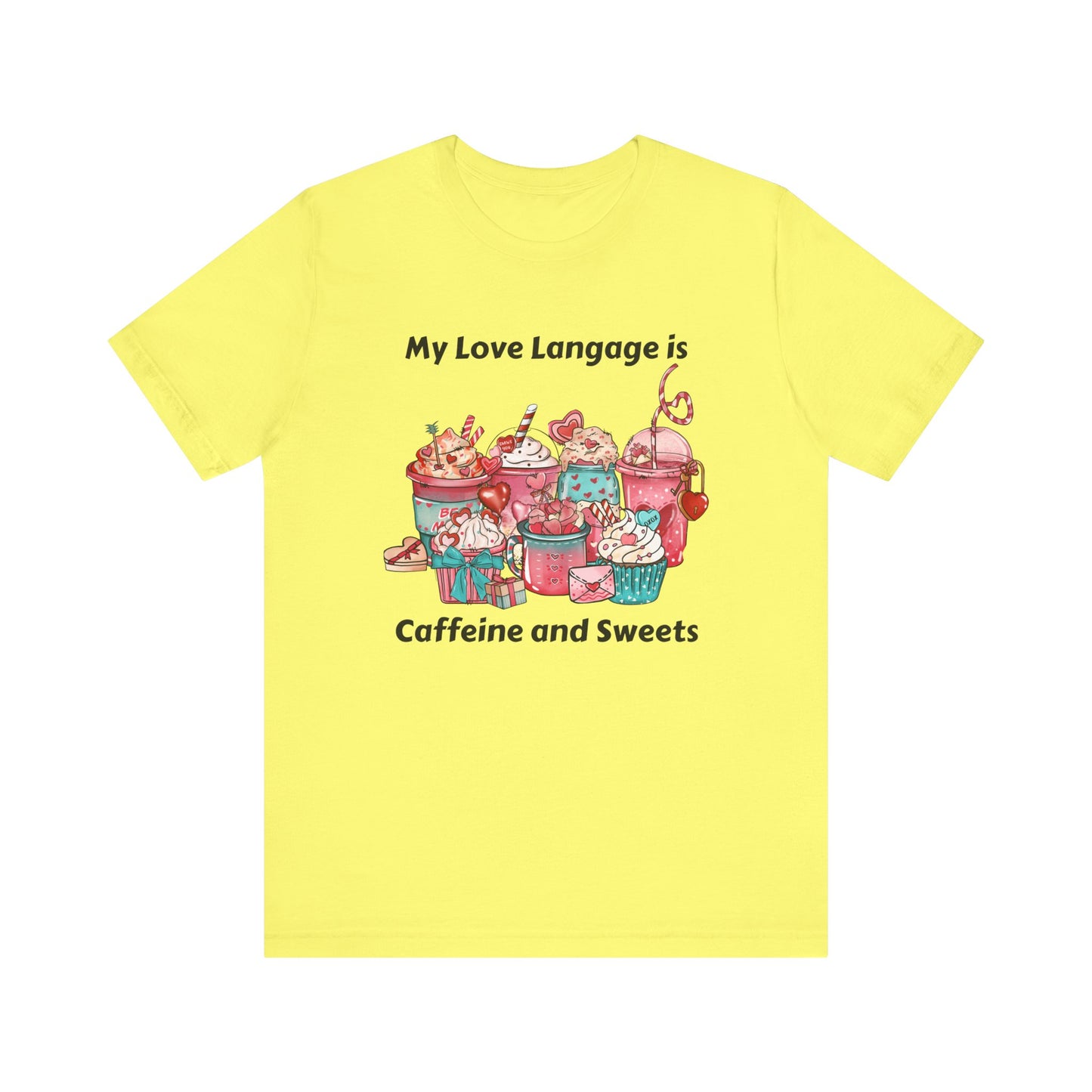 T-Shirt - Valentine - Love Language is Caffeine and Sweets (1)