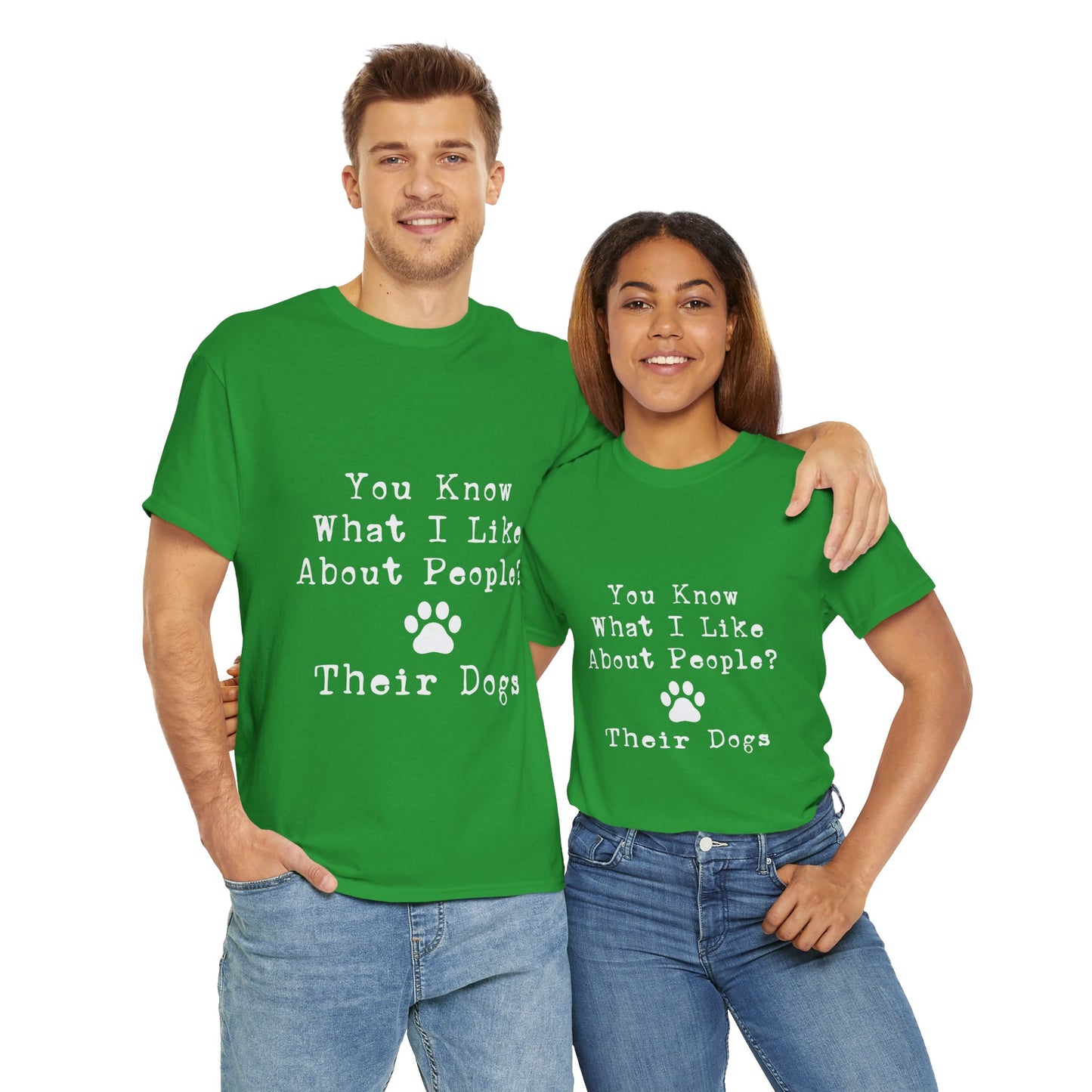 T-Shirt - Dog - Know what I like about people? Their dogs 01