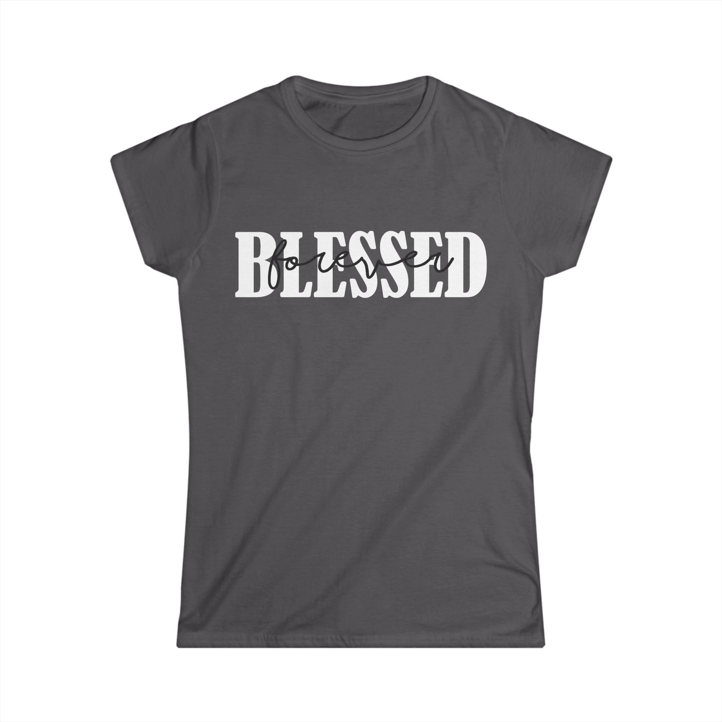 Female T-Shirt - Faith - Blessed Forever (1b)