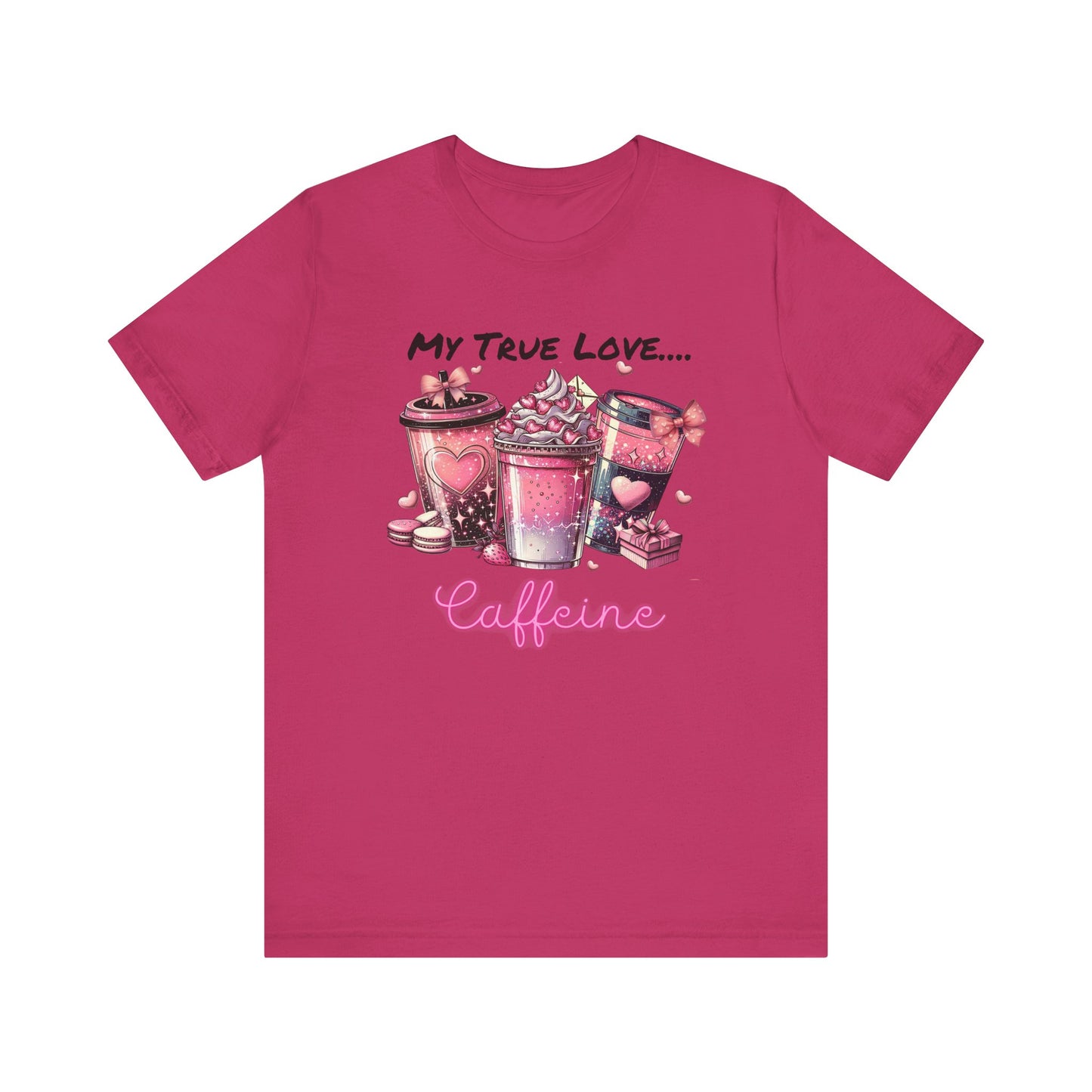 T-Shirt - Valentine - My True Love...Caffeine (1)