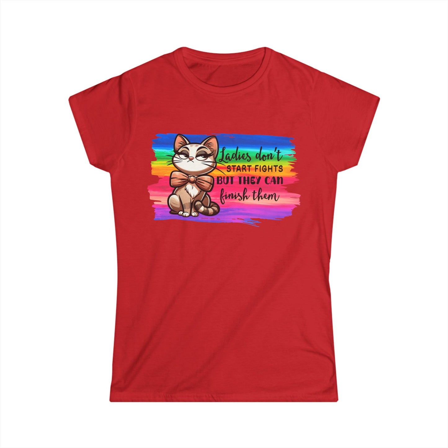 Female T-Shirt - Sassy Funny - Lady's don't start fights (01)