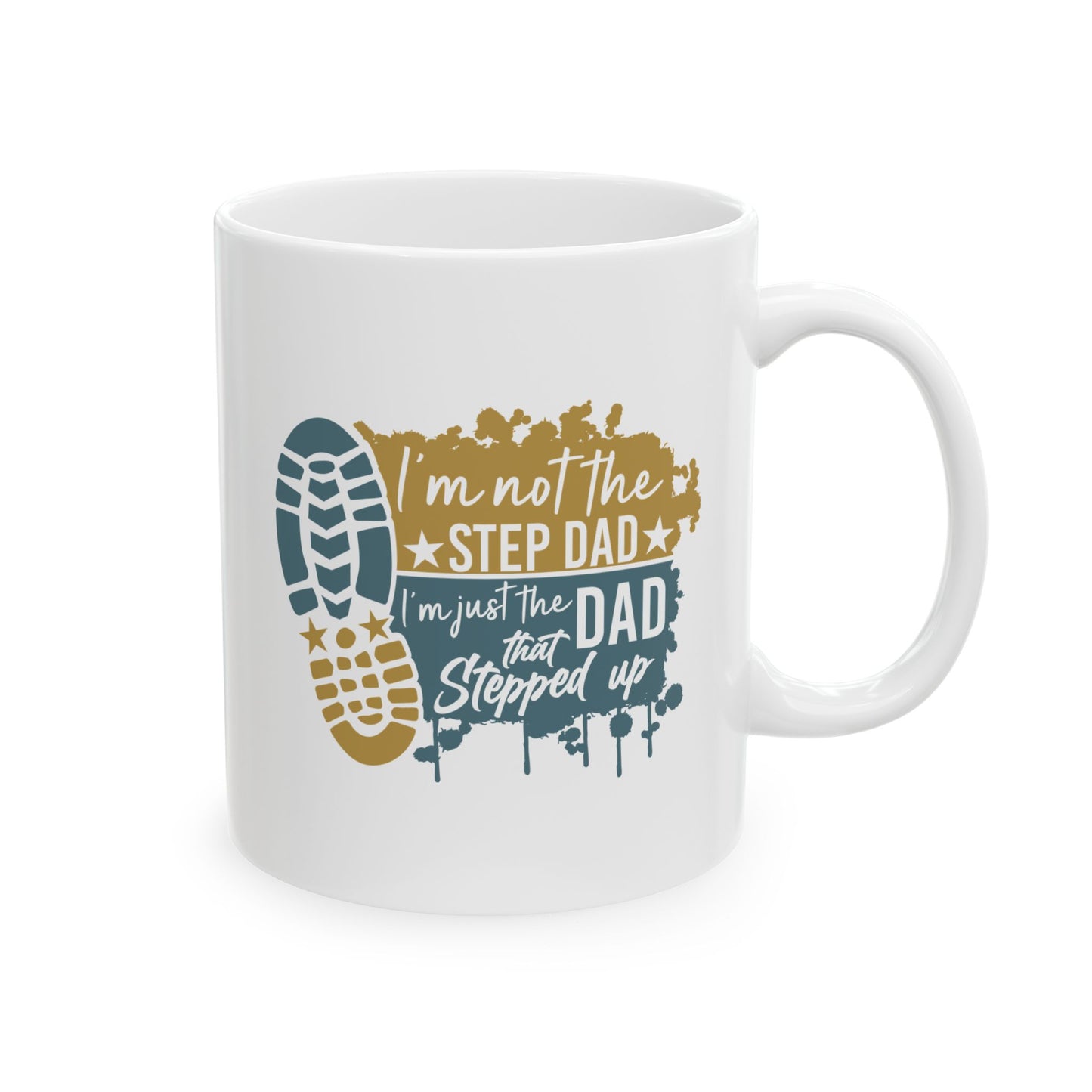 Ceramic Mug - Dad - Just the dad that stepped up (1) - Blue and Yellow