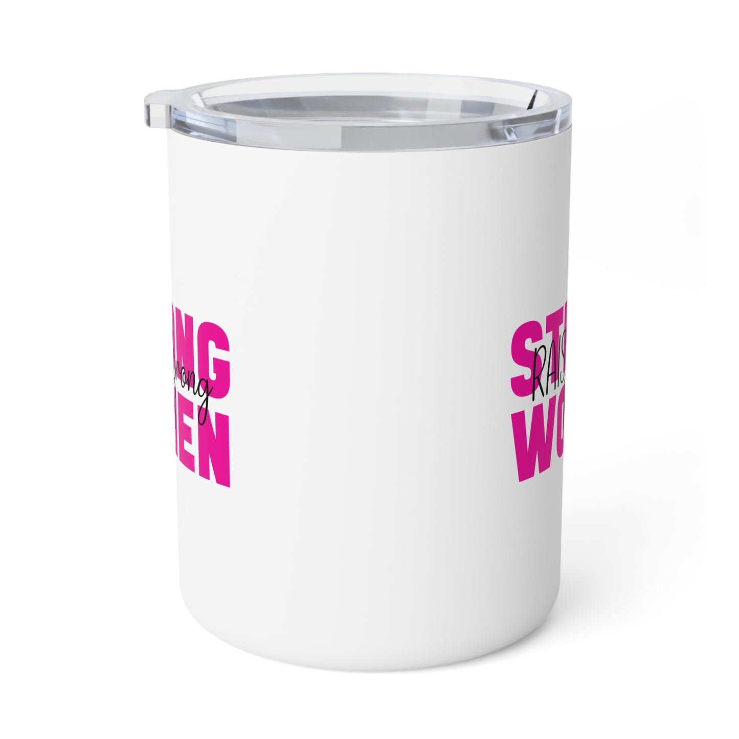 Insulated Coffee Mug - Stong Women Raise Strong Kids