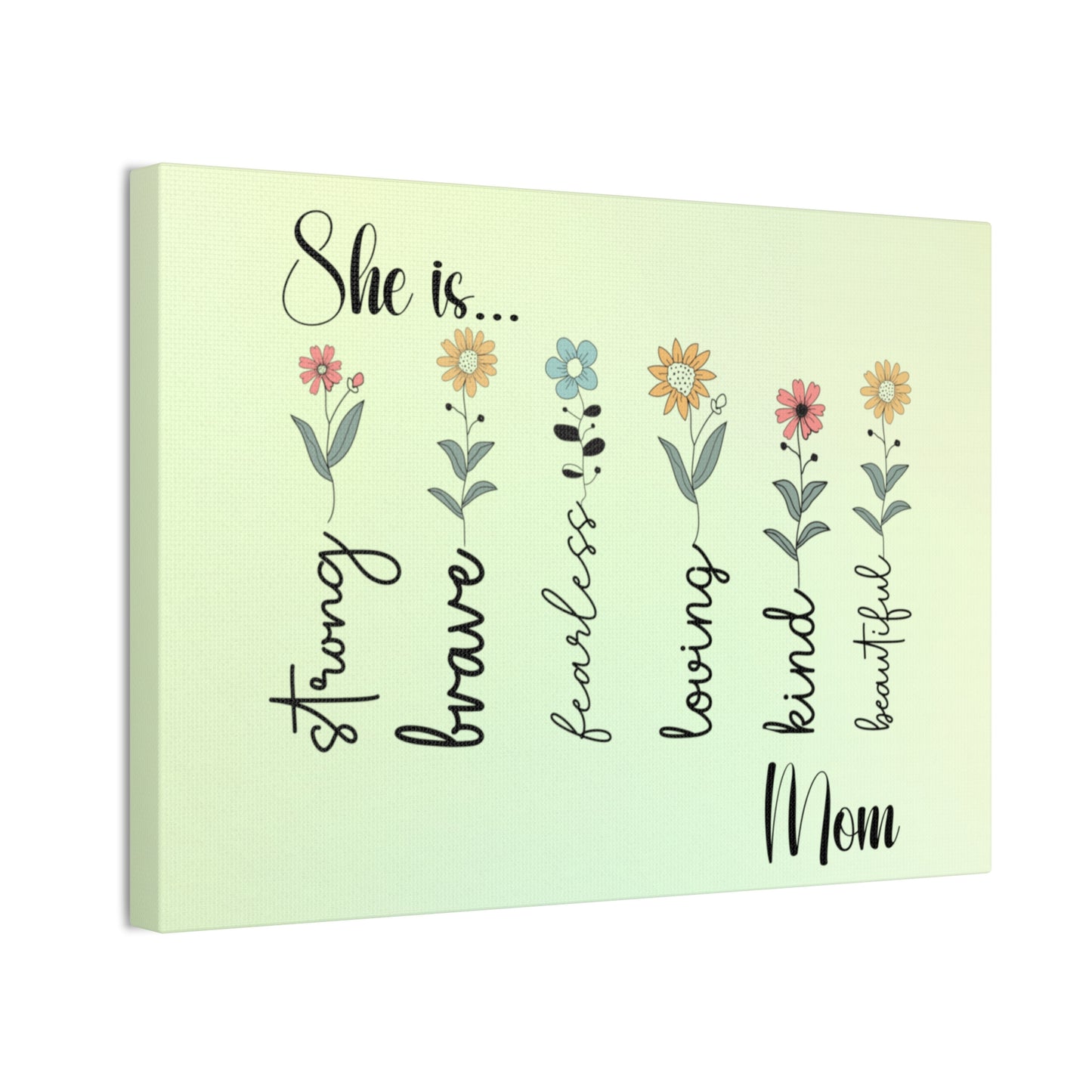 Canvas - Inspirational Floral Art for Mom - She is Strong, Brave, Fearless, Loving, Kind, Beautiful 2
