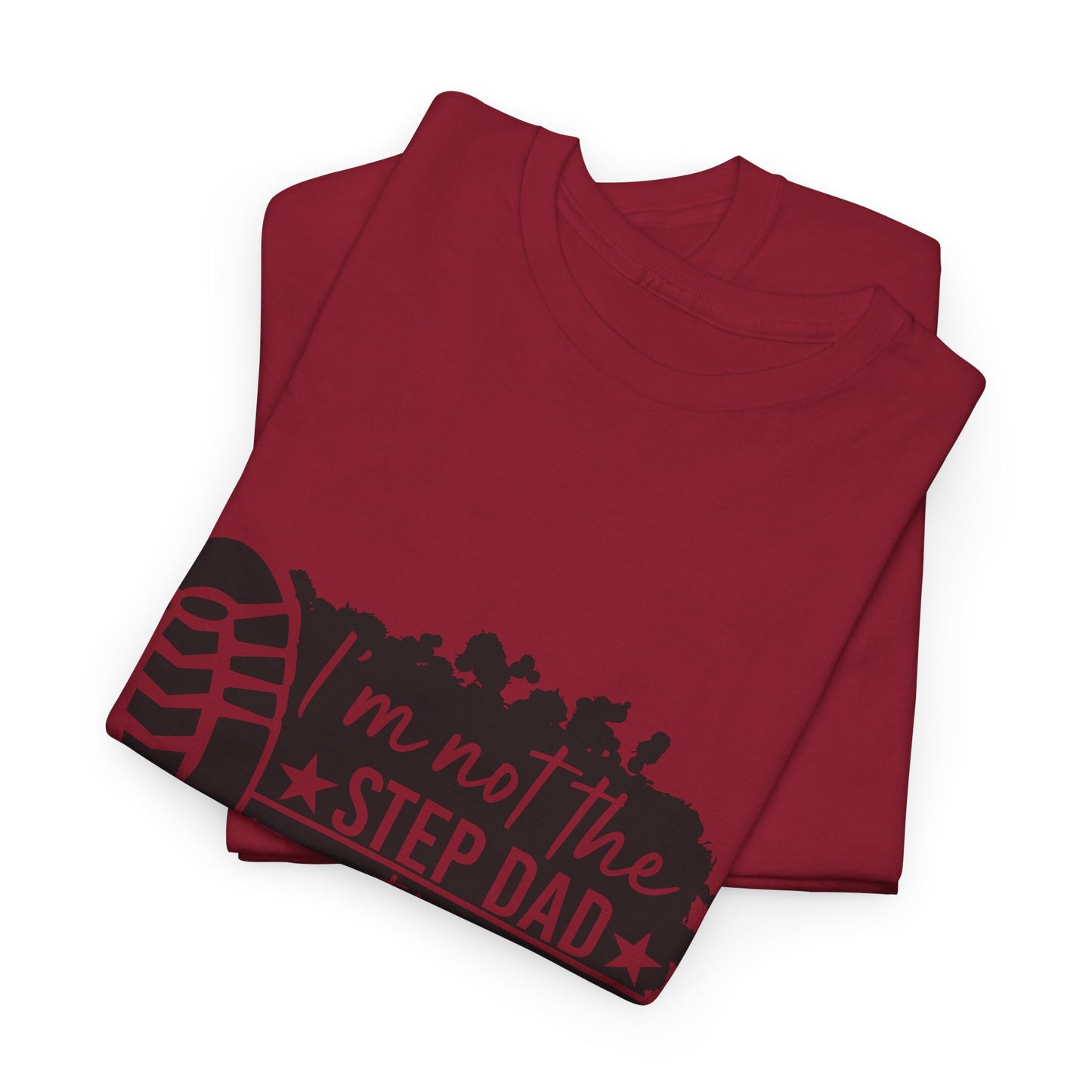 T-Shirt - Dad - Just the dad that stepped up (1) - Black Writing