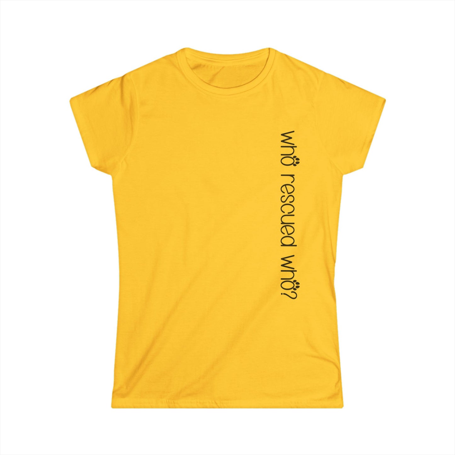Female T-Shirt - Animal Lover - Who Rescued Who? (1b)