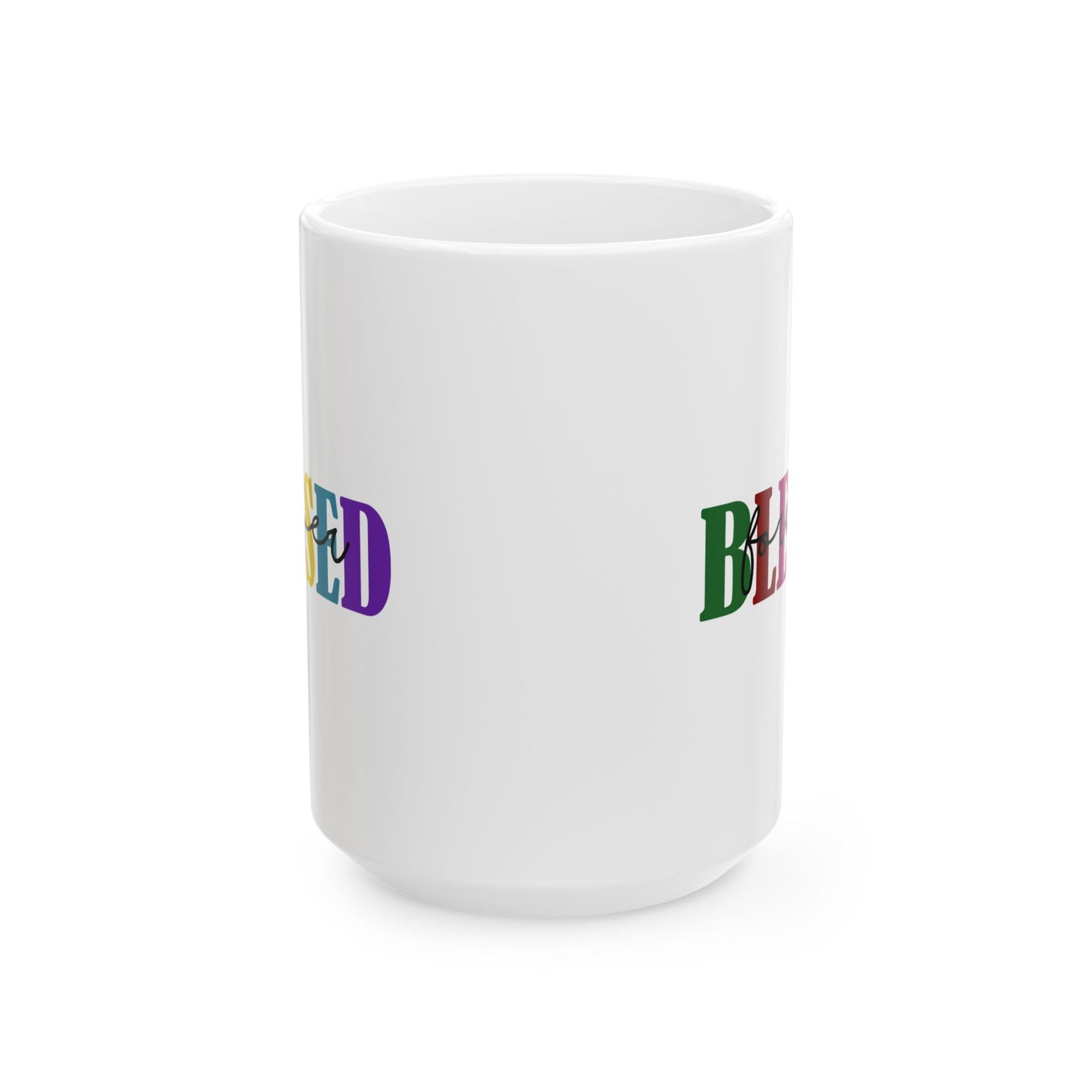 Ceramic Mug - Faith - Blessed Forever (1c)