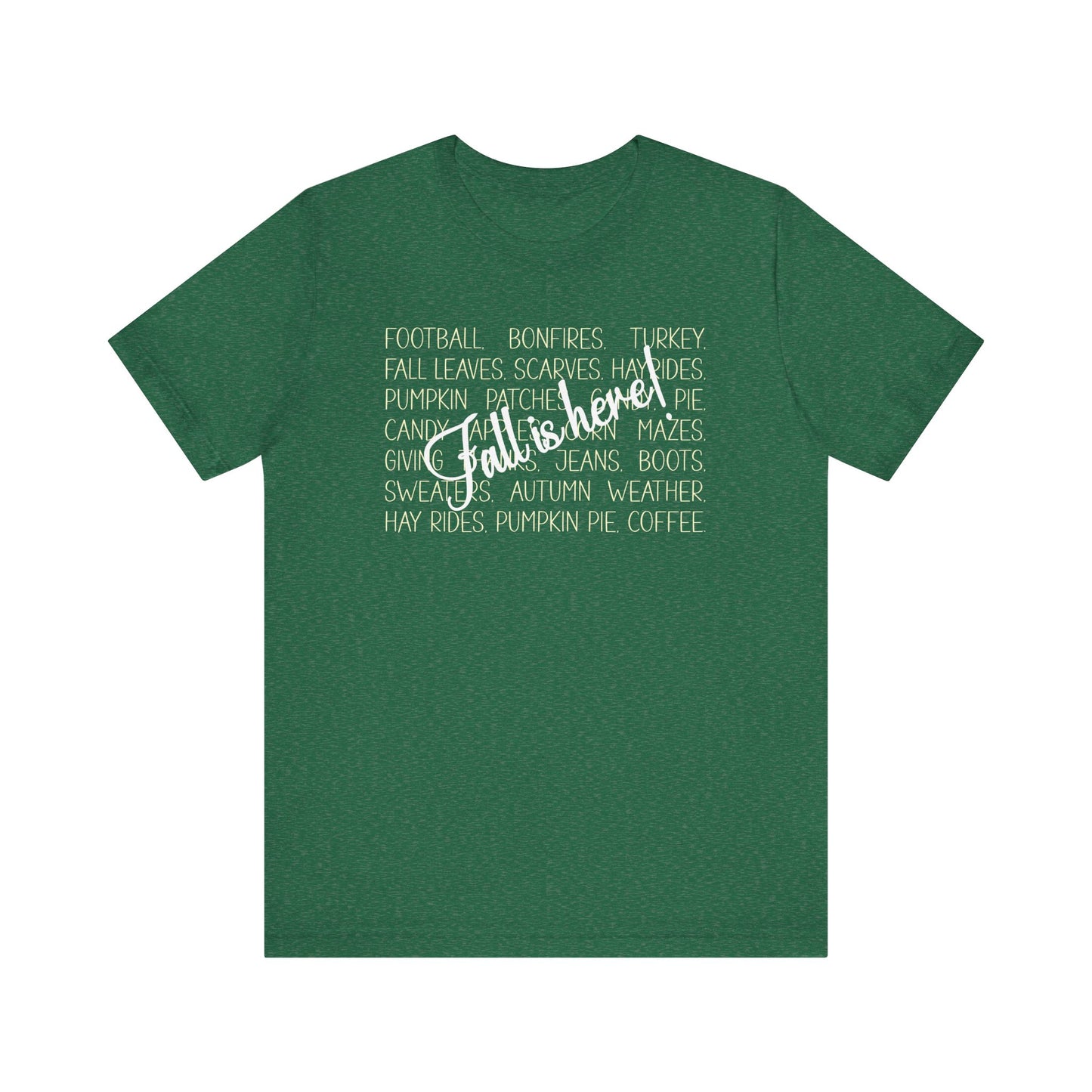 T-shirt - Autumn - Fall is Here! (1a)