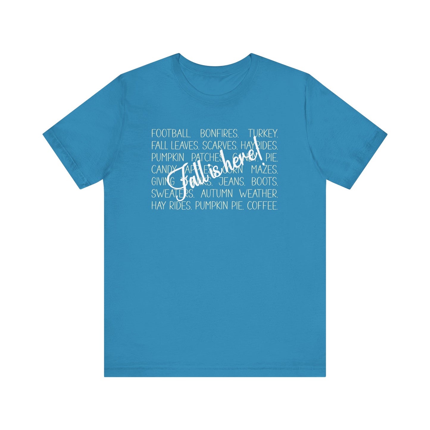 T-shirt - Autumn - Fall is Here! (1a)