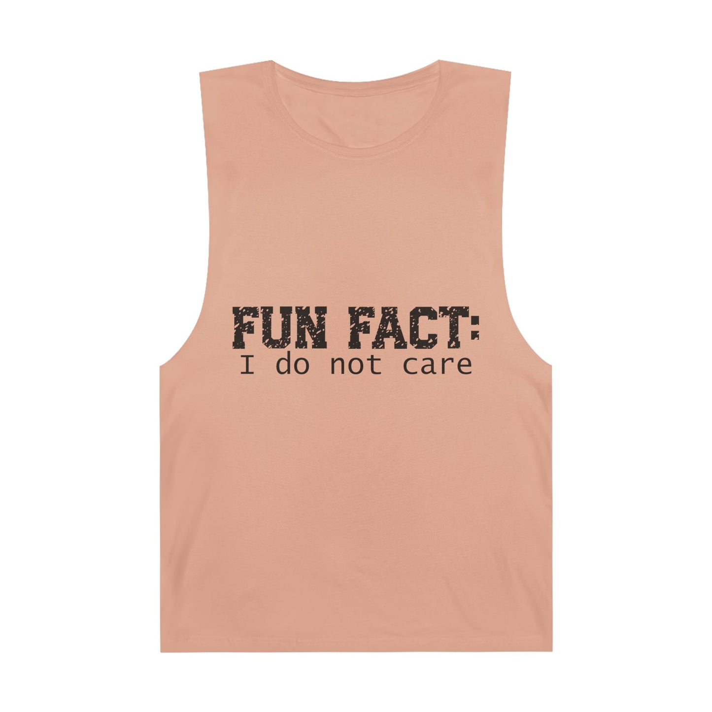 Sleeveless - Funny - Fun Fact: I Do Not Care