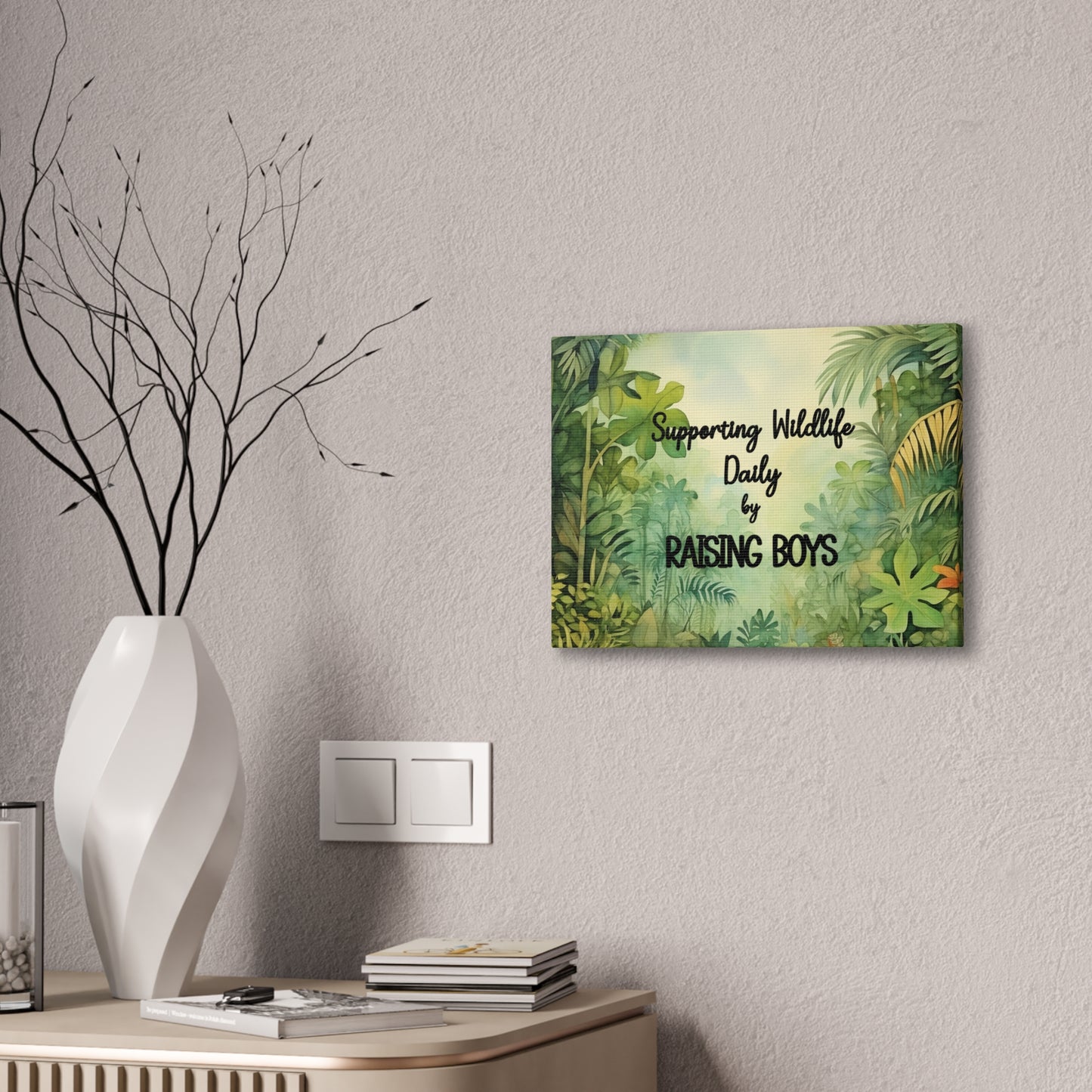 Canvas Print - Supporting Wildlife by Raising Boys