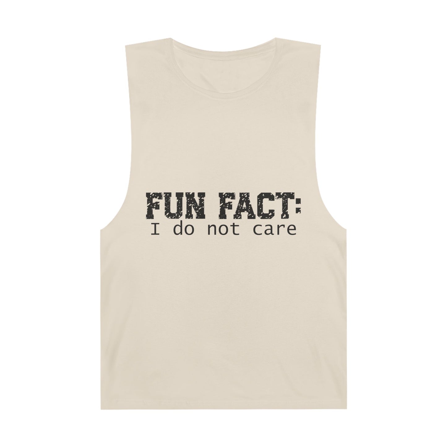 Sleeveless - Funny - Fun Fact: I Do Not Care