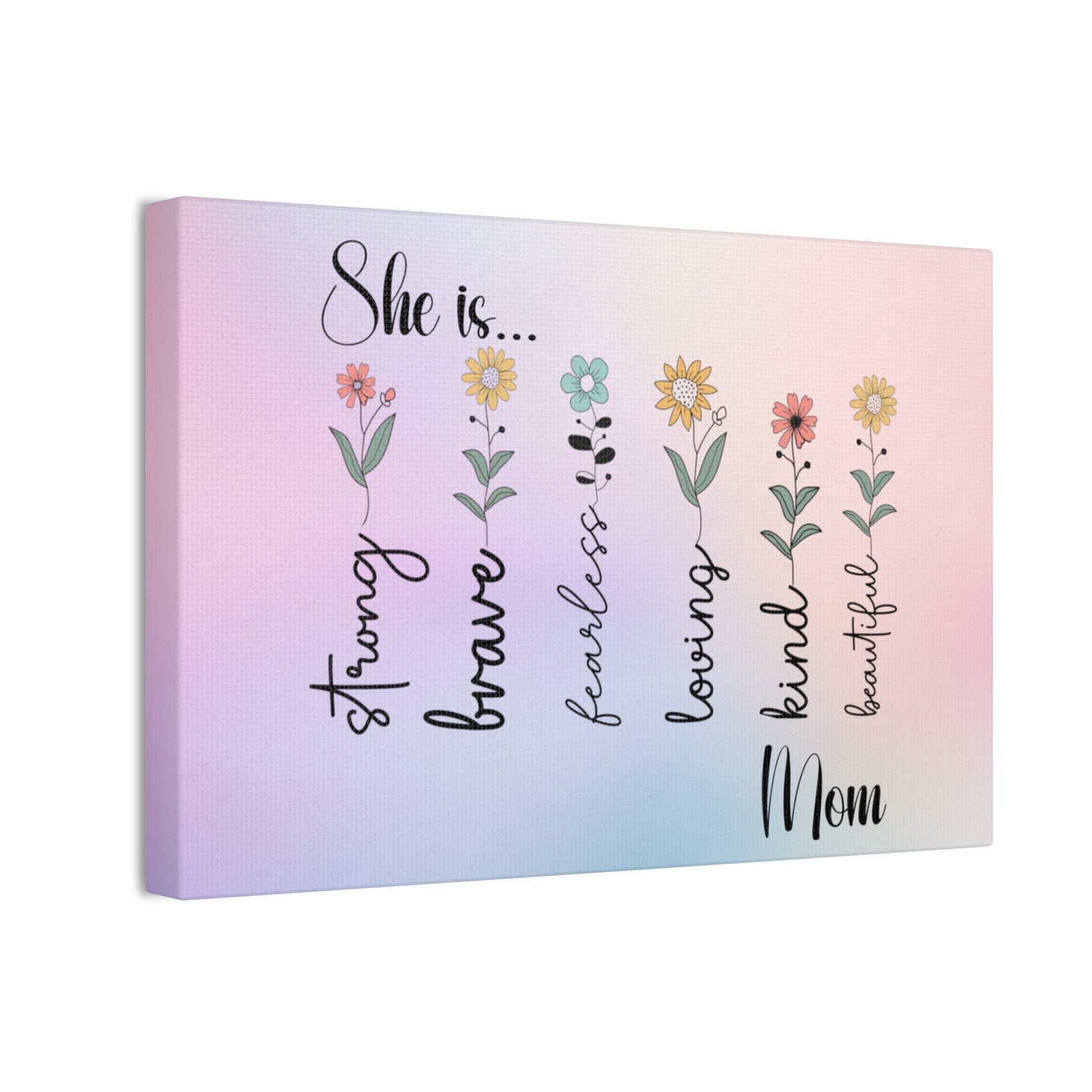Canvas - Inspirational Floral Art for Mom - She is Strong, Brave, Fearless, Loving, Kind, Beautiful 1