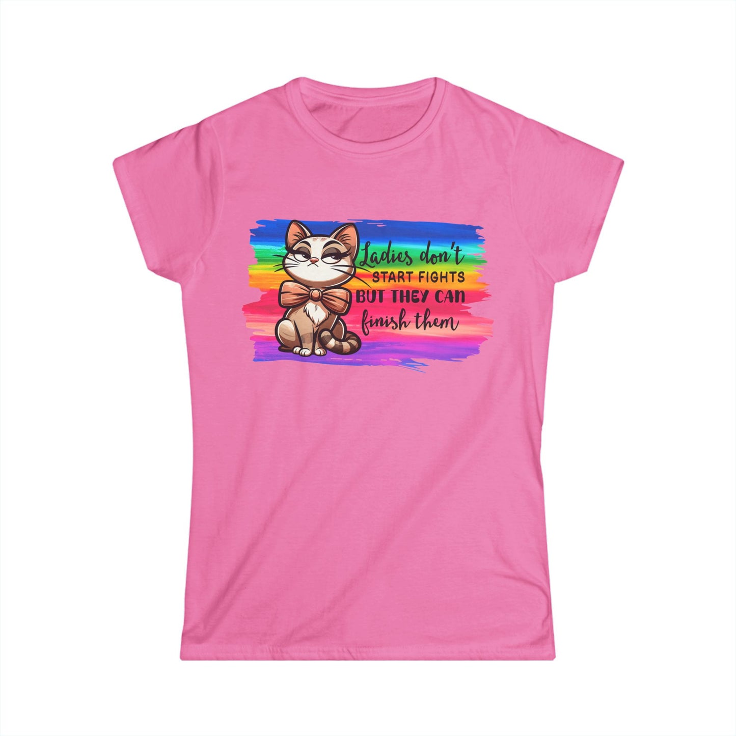 Female T-Shirt - Sassy Funny - Lady's don't start fights (01)