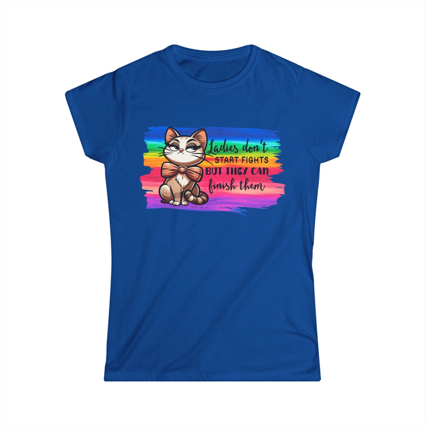 Female T-Shirt - Sassy Funny - Lady's don't start fights (01)