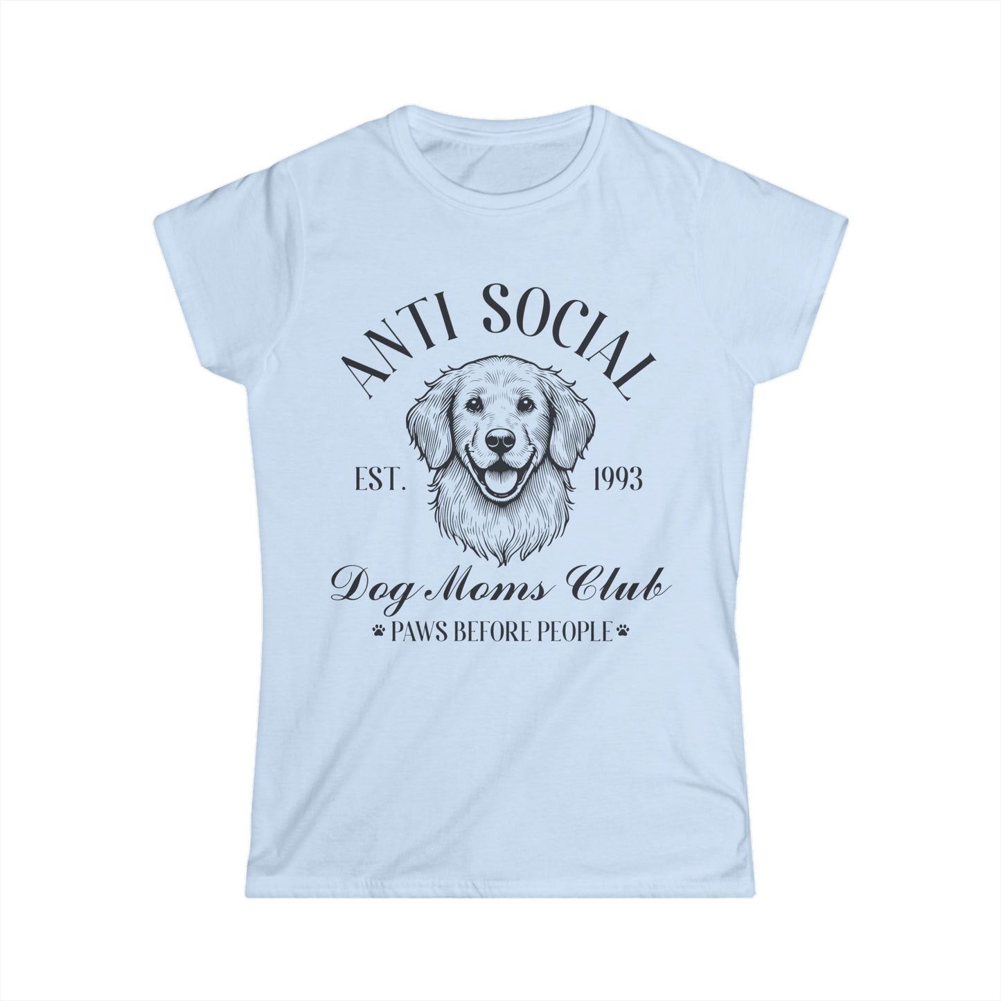 Female T-Shirt - Animal Lover - Anti-Social Dog Moms Club (1a)
