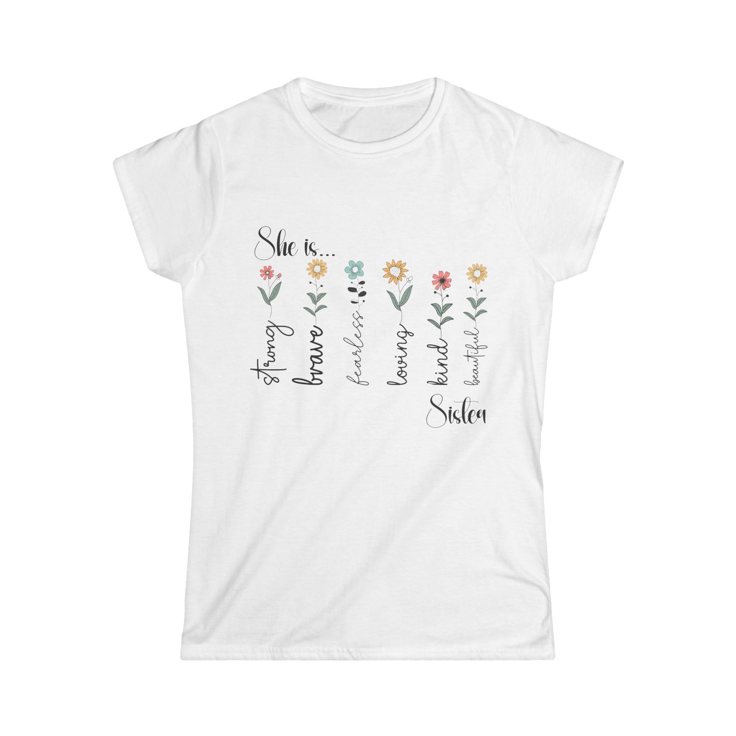 Female T-Shirt - Family / Sister - Strong, Brave, Beautiful Floral Design (1)