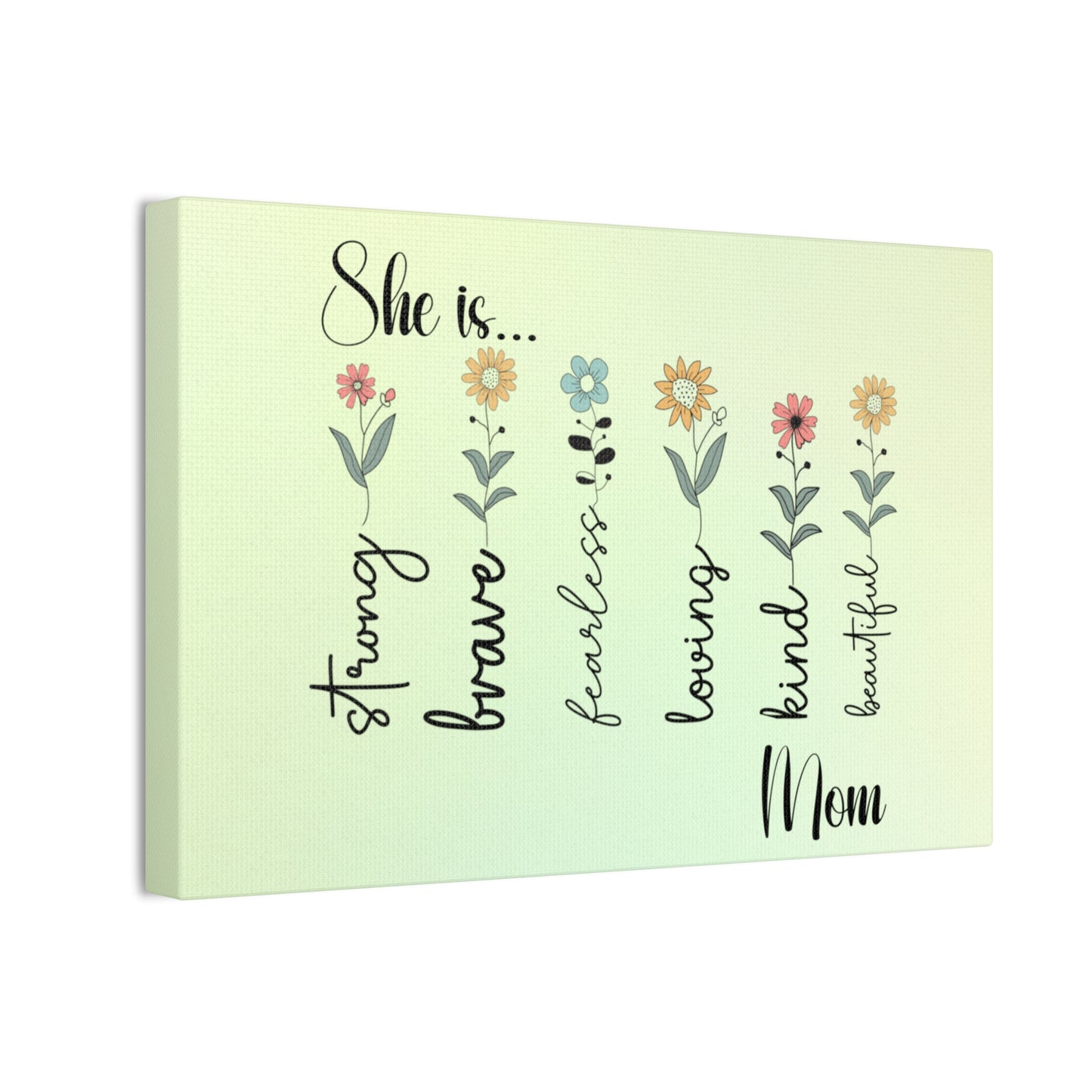 Canvas - Inspirational Floral Art for Mom - She is Strong, Brave, Fearless, Loving, Kind, Beautiful 2