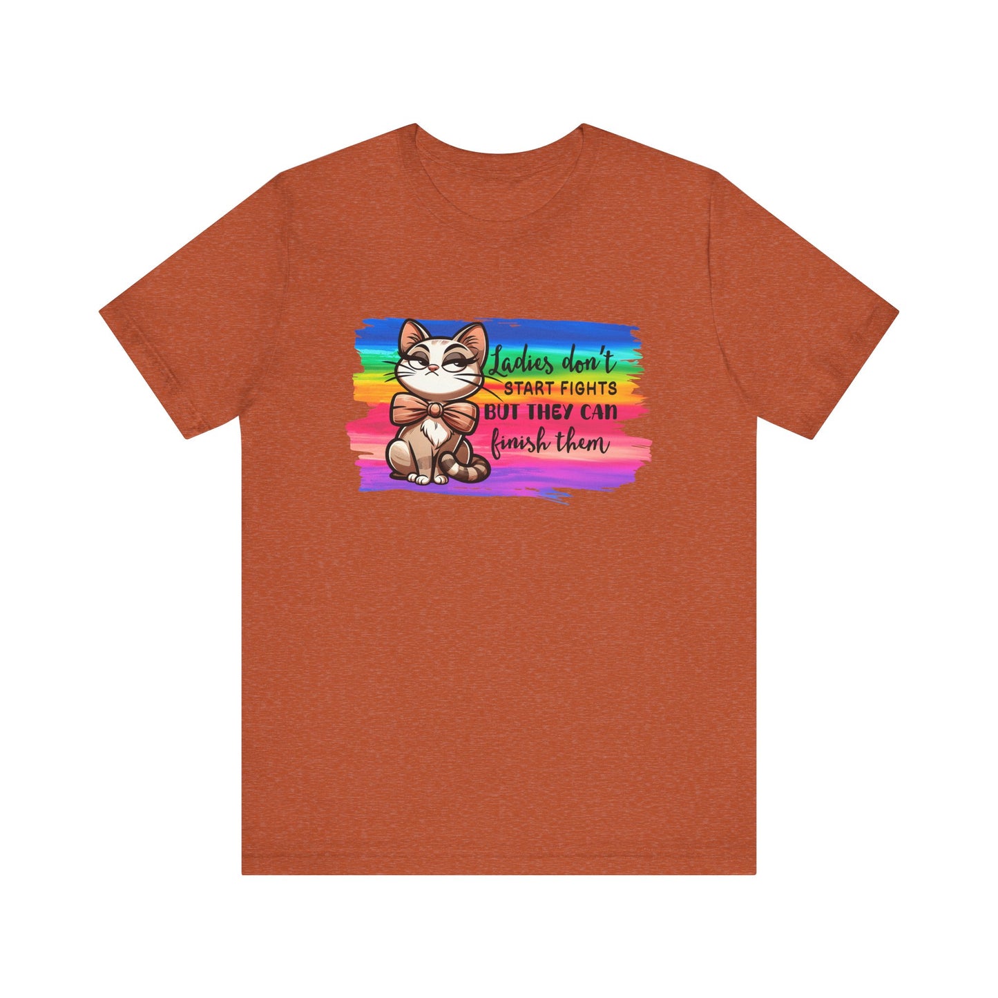 T-Shirt - Sassy Funny - Lady's don't start fights (01)