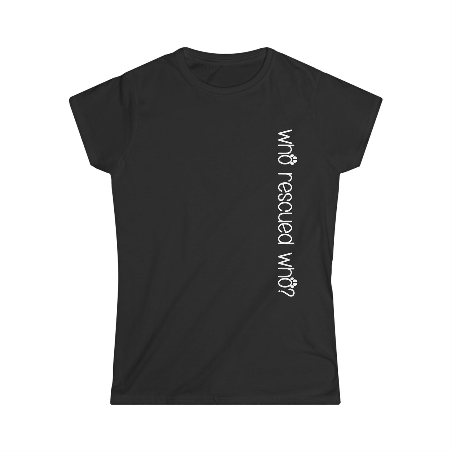 Female T-Shirt - Animal Lover - Who Rescued Who? (1a)