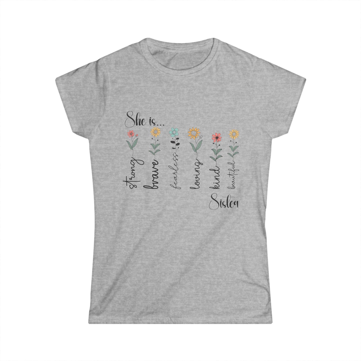 Female T-Shirt - Family / Sister - Strong, Brave, Beautiful Floral Design (1)