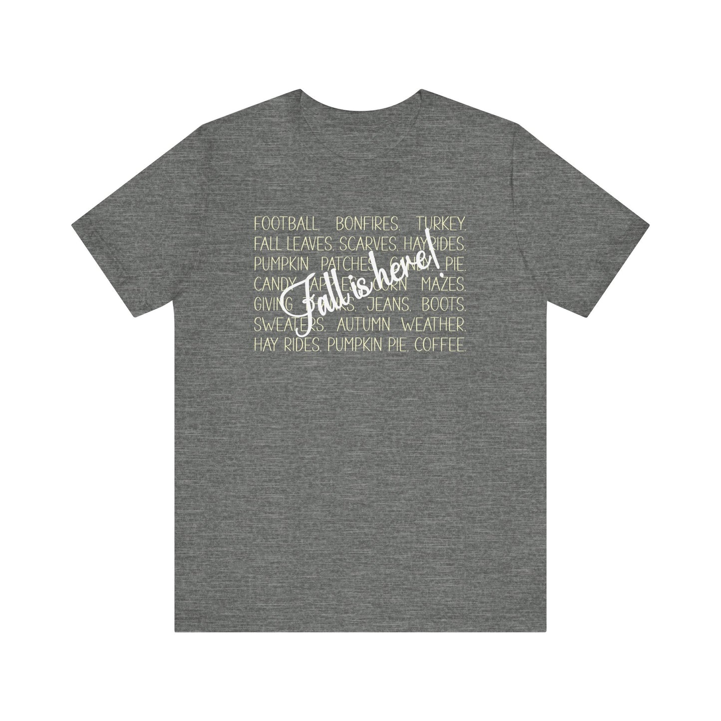 T-shirt - Autumn - Fall is Here! (1a)