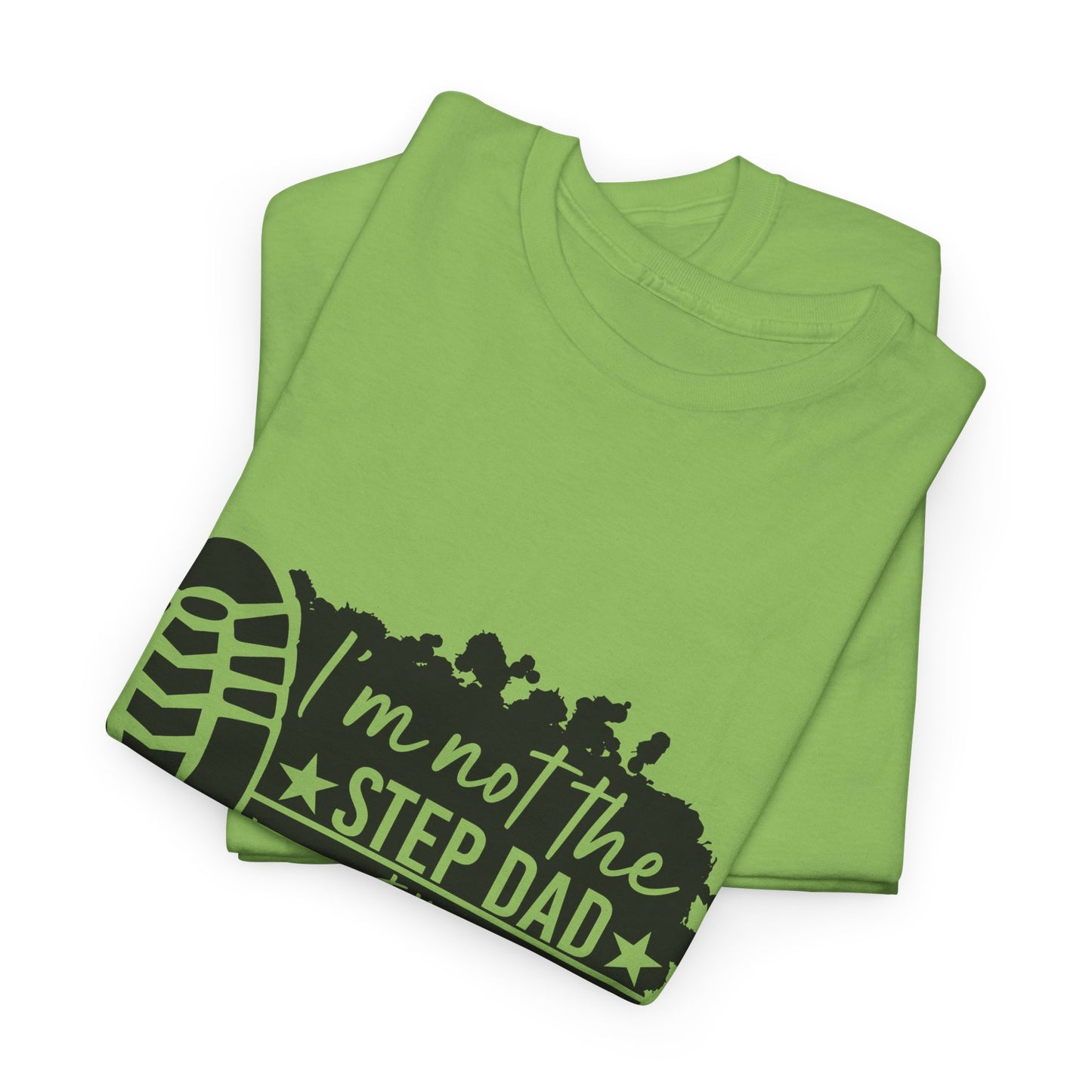 T-Shirt - Dad - Just the dad that stepped up (1) - Black Writing