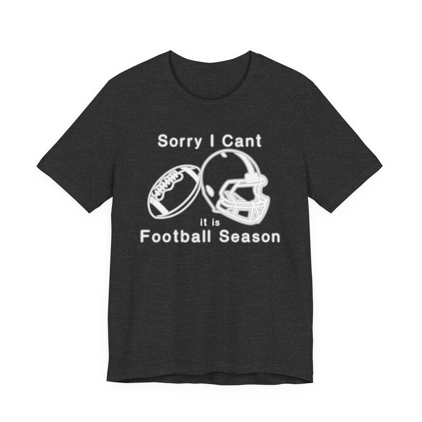 T-shirt - Football - Sorry I Cant (01j)