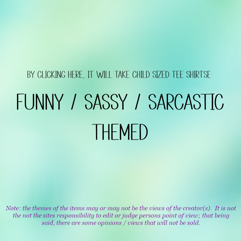 Funny / Insulting / Sarcastic / Sassy (CST)