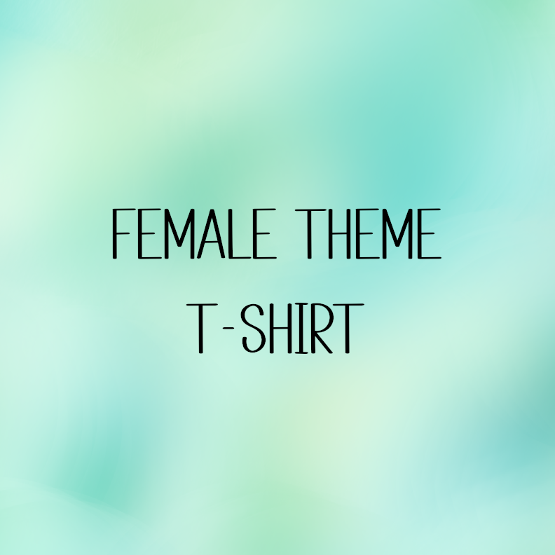 Female Theme T-Shirt