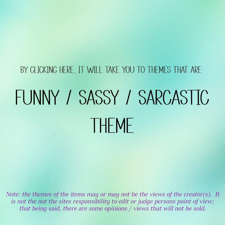 Funny / Sassy / Sarcastic (GF)