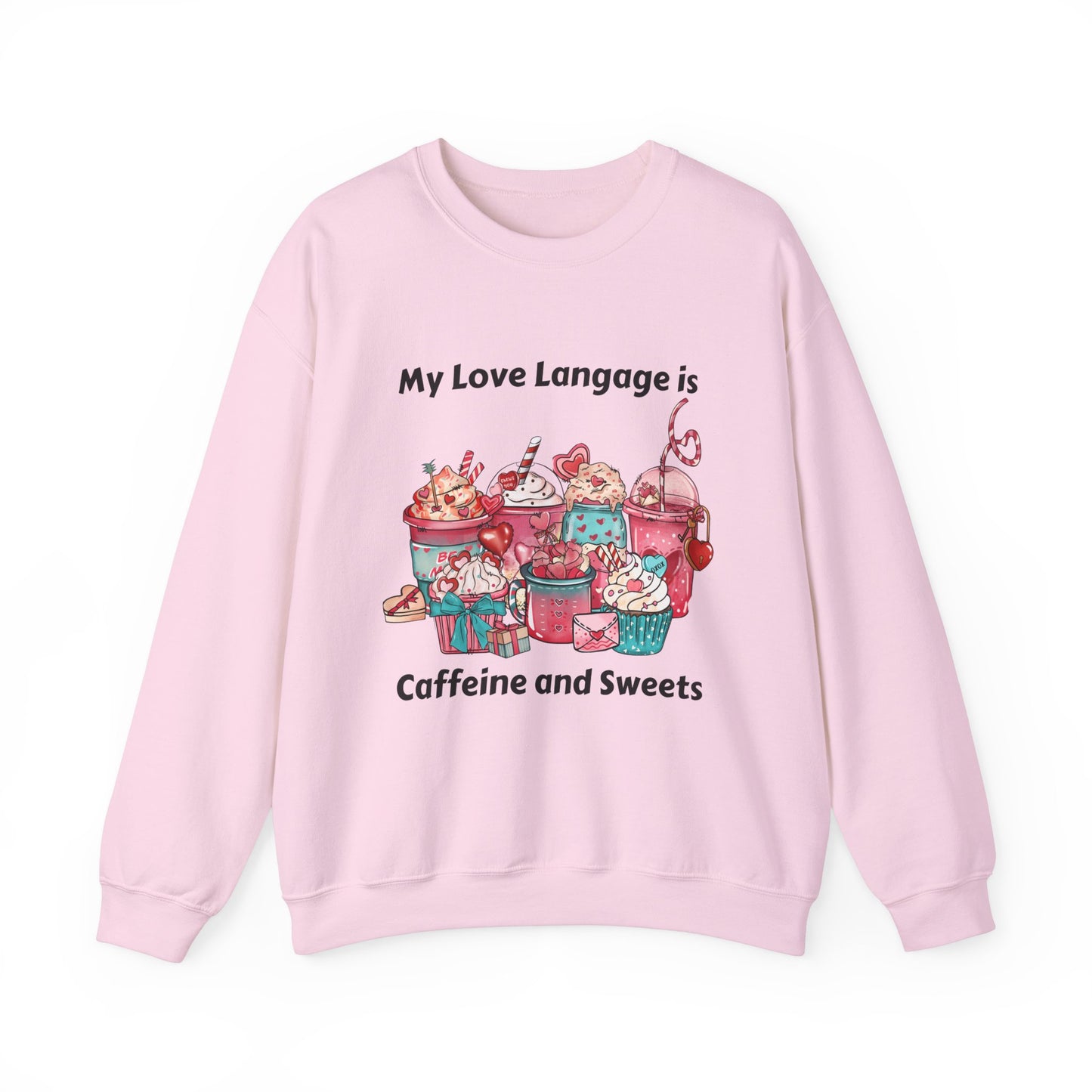 Sweatshirt - Valentine - Love Language is Caffeine and Sweets (1)