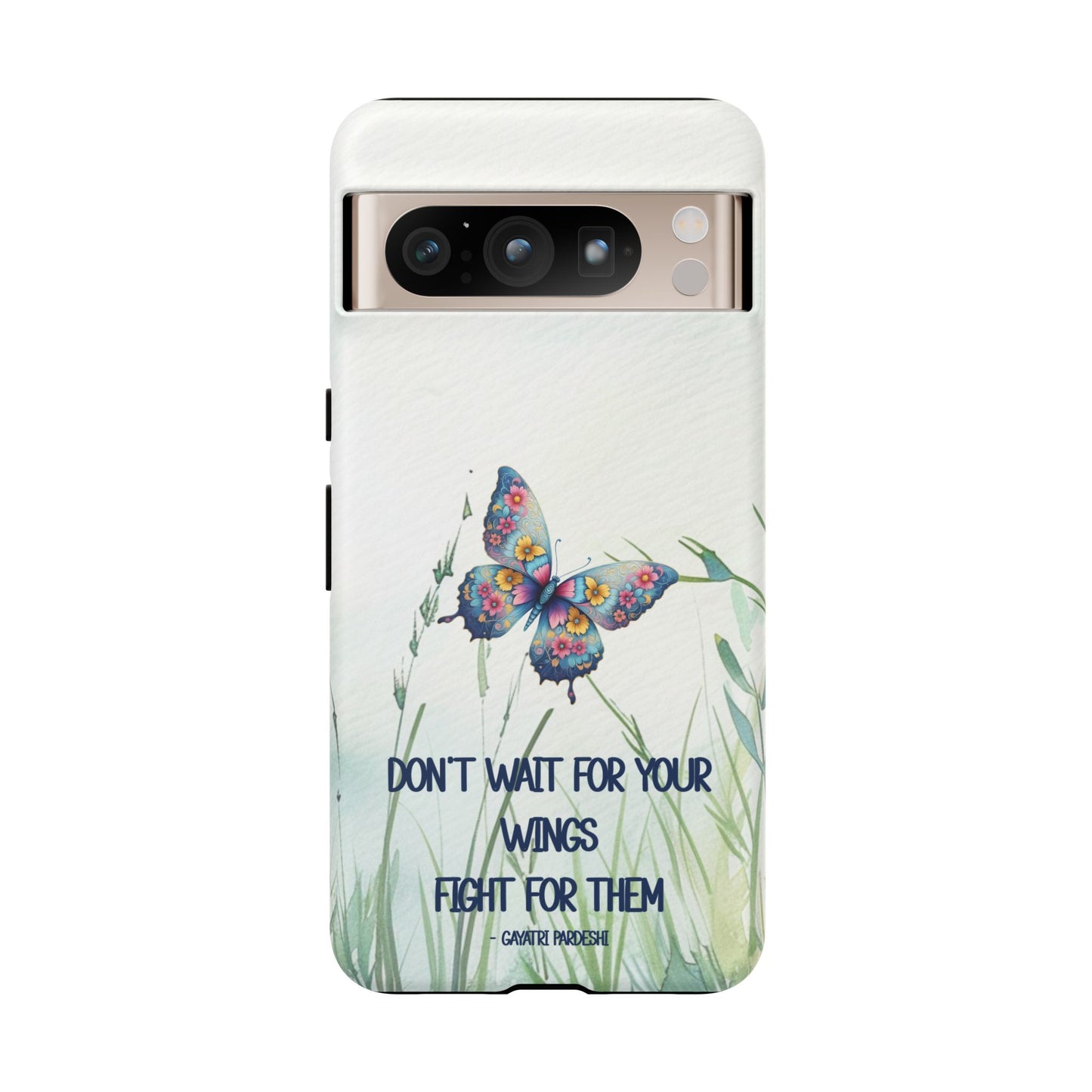 Tough Cell Phone Case - Butterfly - Don't wait for your wings.... (1)