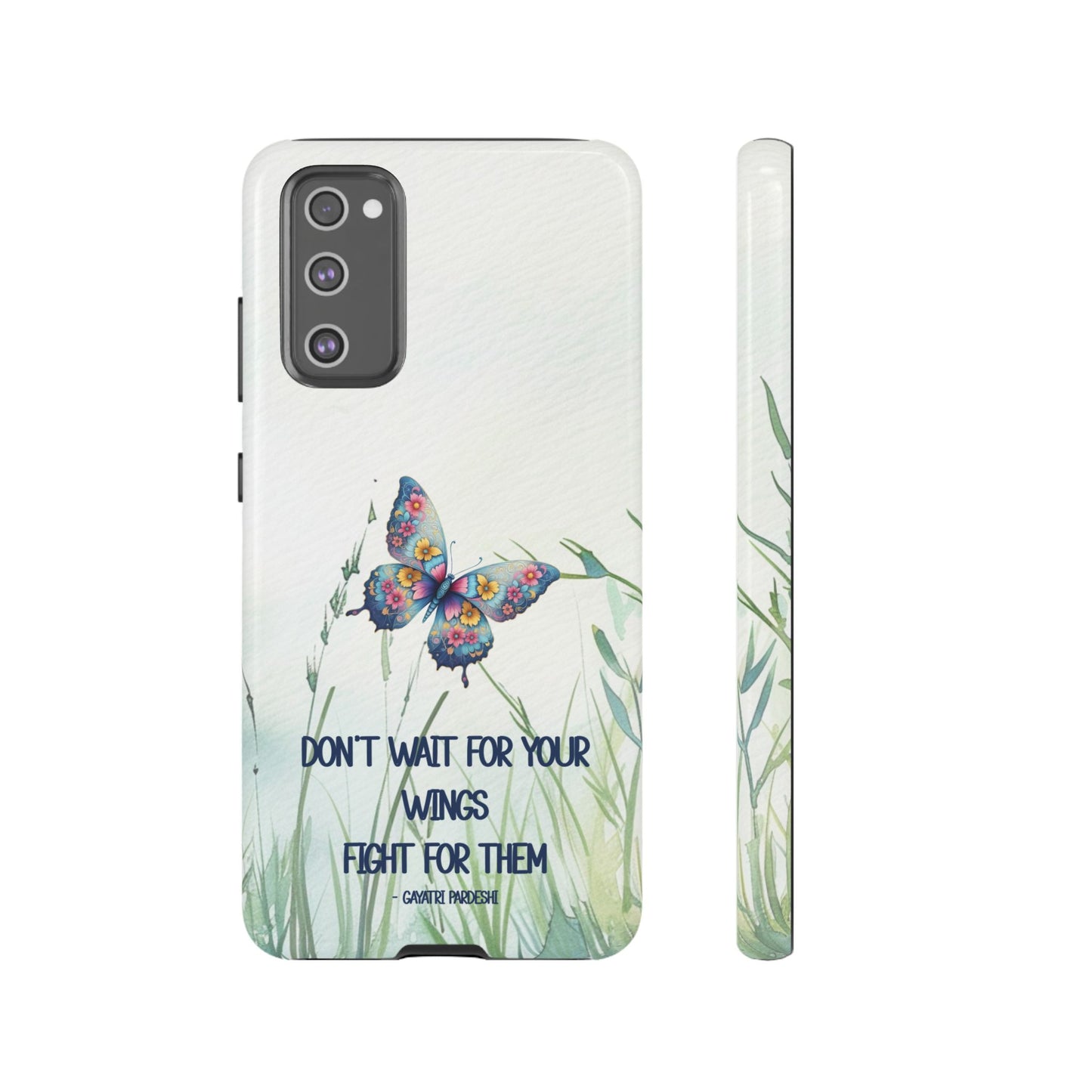 Tough Cell Phone Case - Butterfly - Don't wait for your wings.... (1)