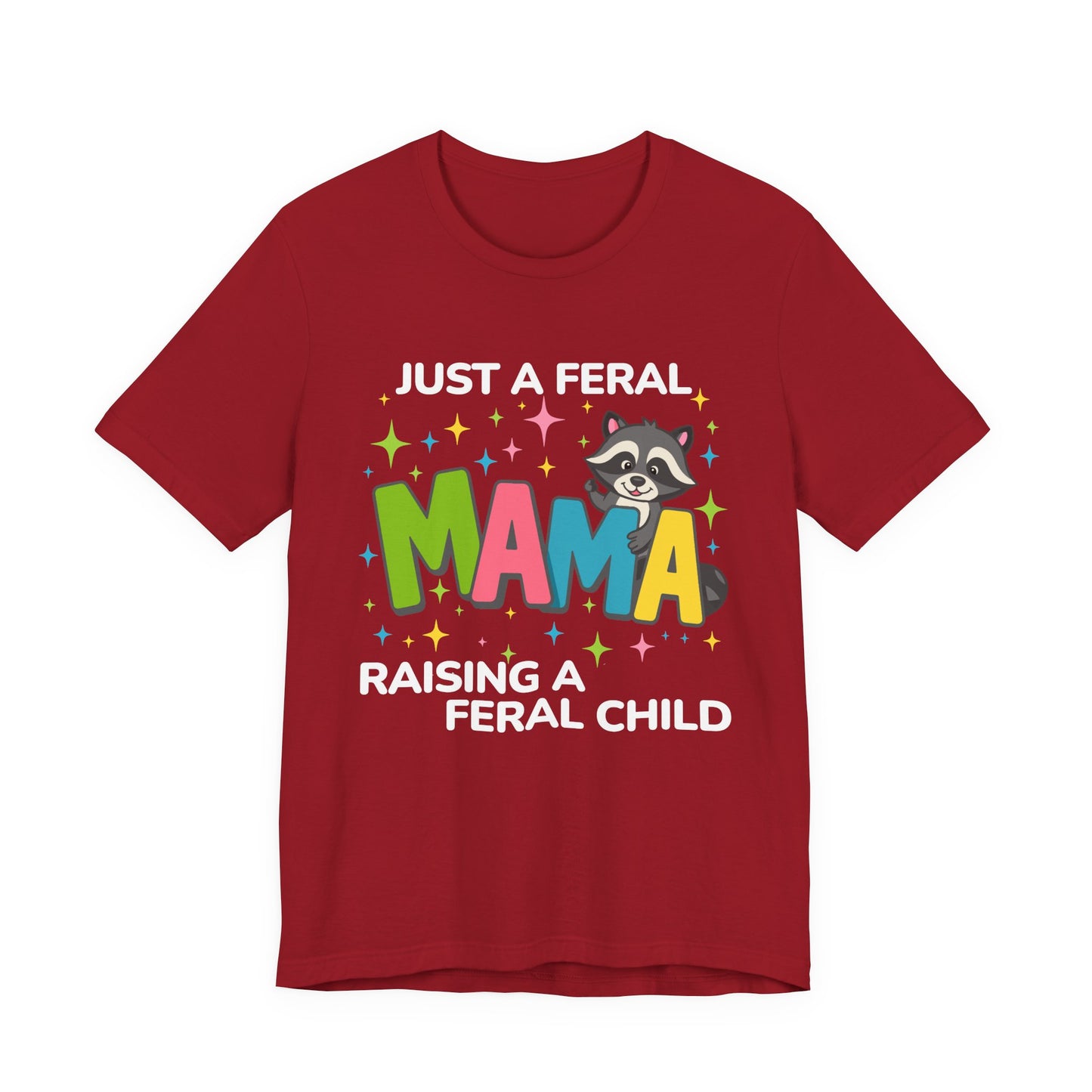 T-shirt - Sassy - Just a Feral Mama (02b)