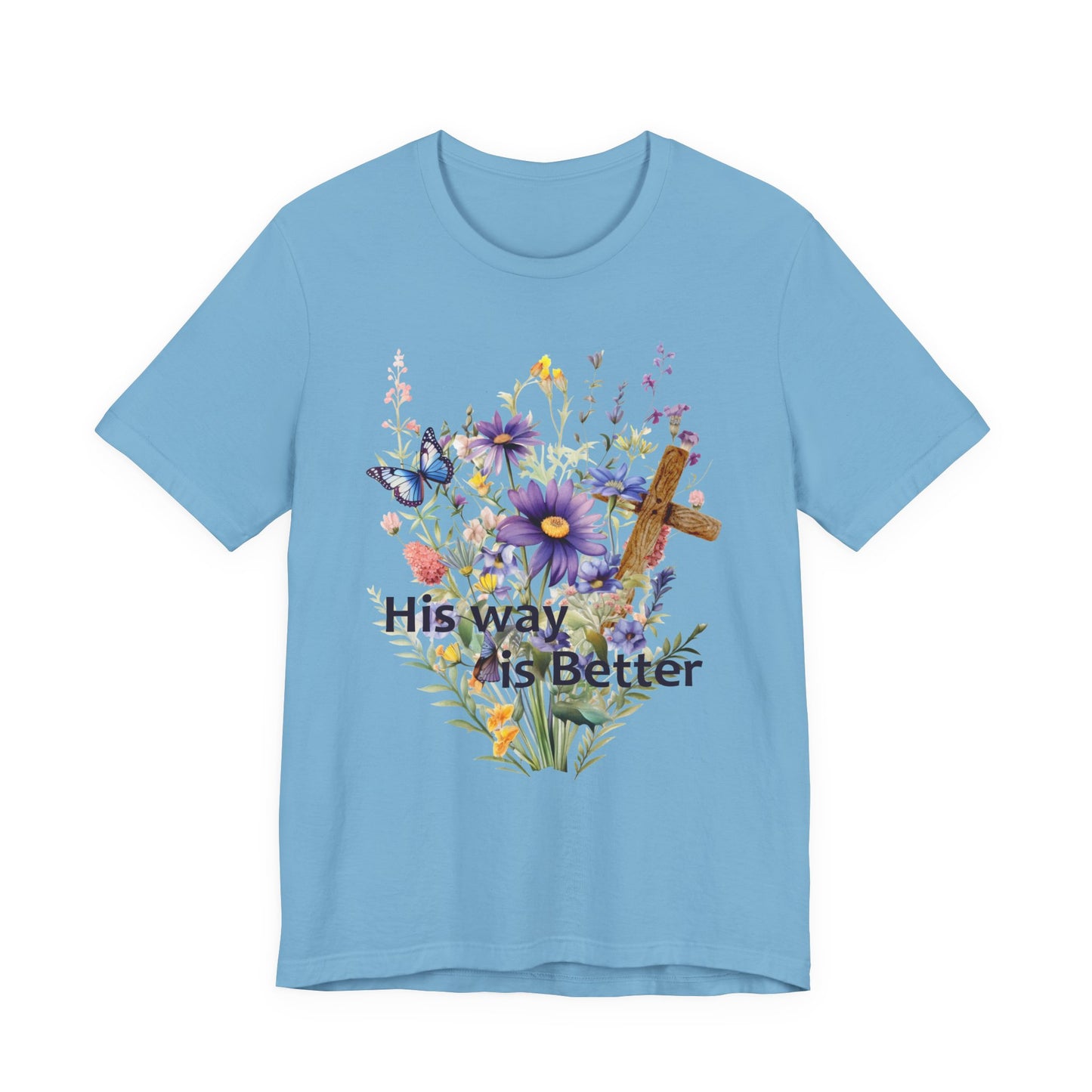 T-Shirt - Faith - His way is Better 01
