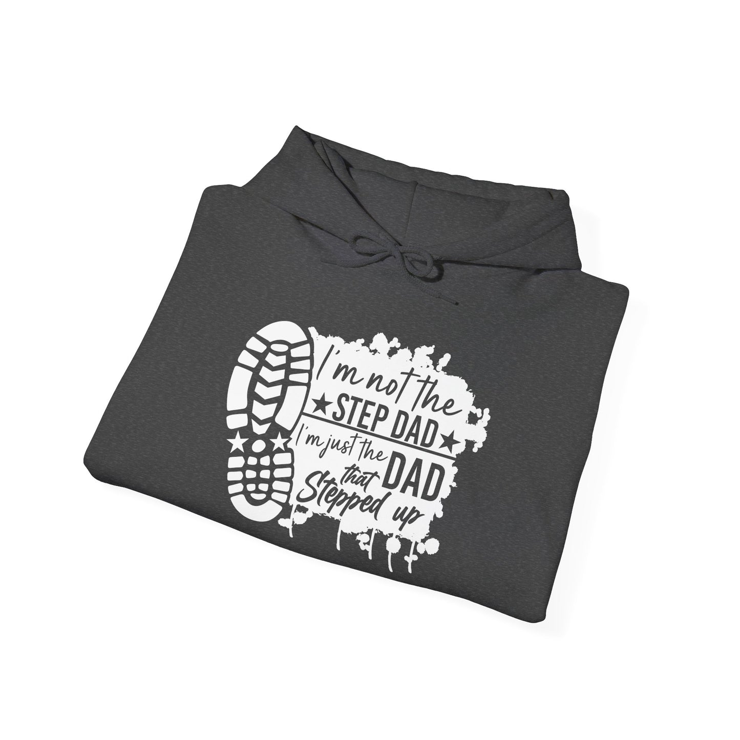 Hoodie - Dad - Just the dad that stepped up (1) - White Writing