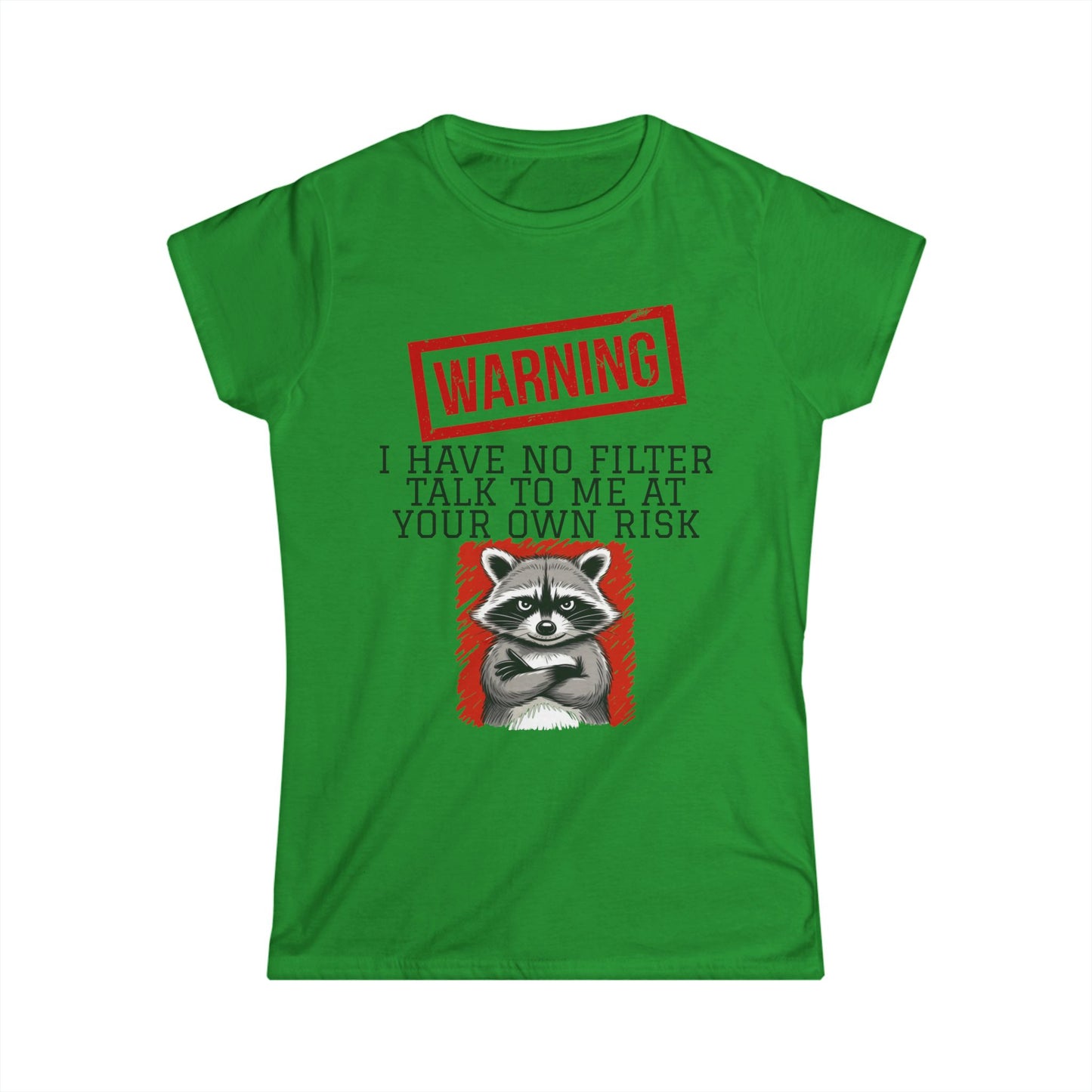 Female T-Shirt - Sarcastic - Warning, No Filter (01)